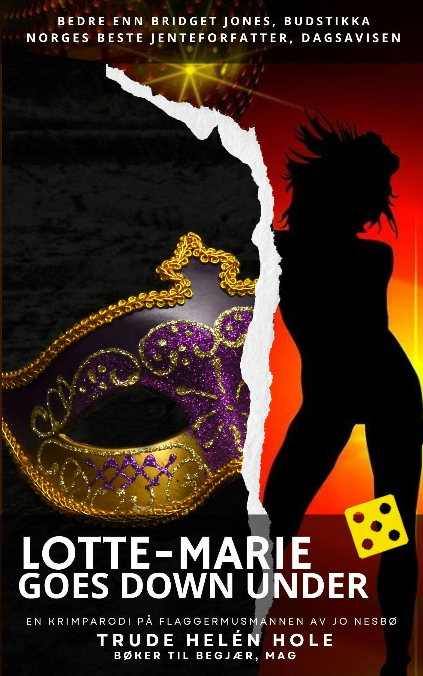 Lotte-Marie goes down under: en Lotte-Marie roman - Trude Helén Hole