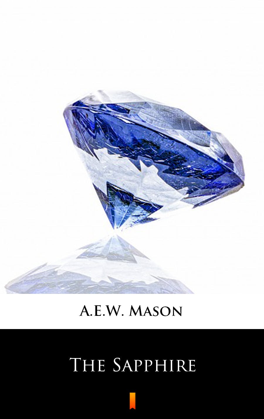 The Sapphire - A.E.W. Mason