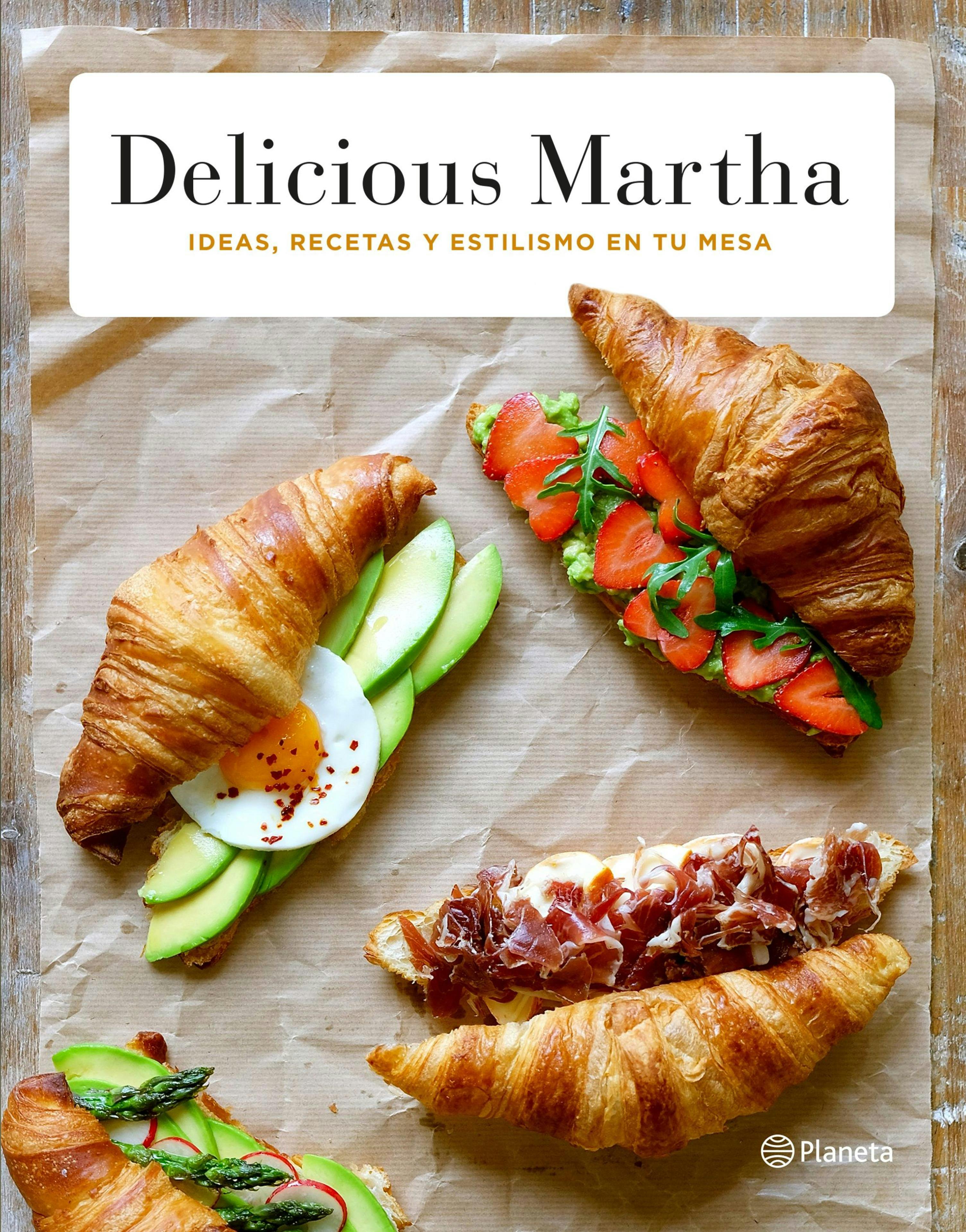 Delicious Martha: Ideas, recetas y estilismo en tu mesa - Marta Sanahuja