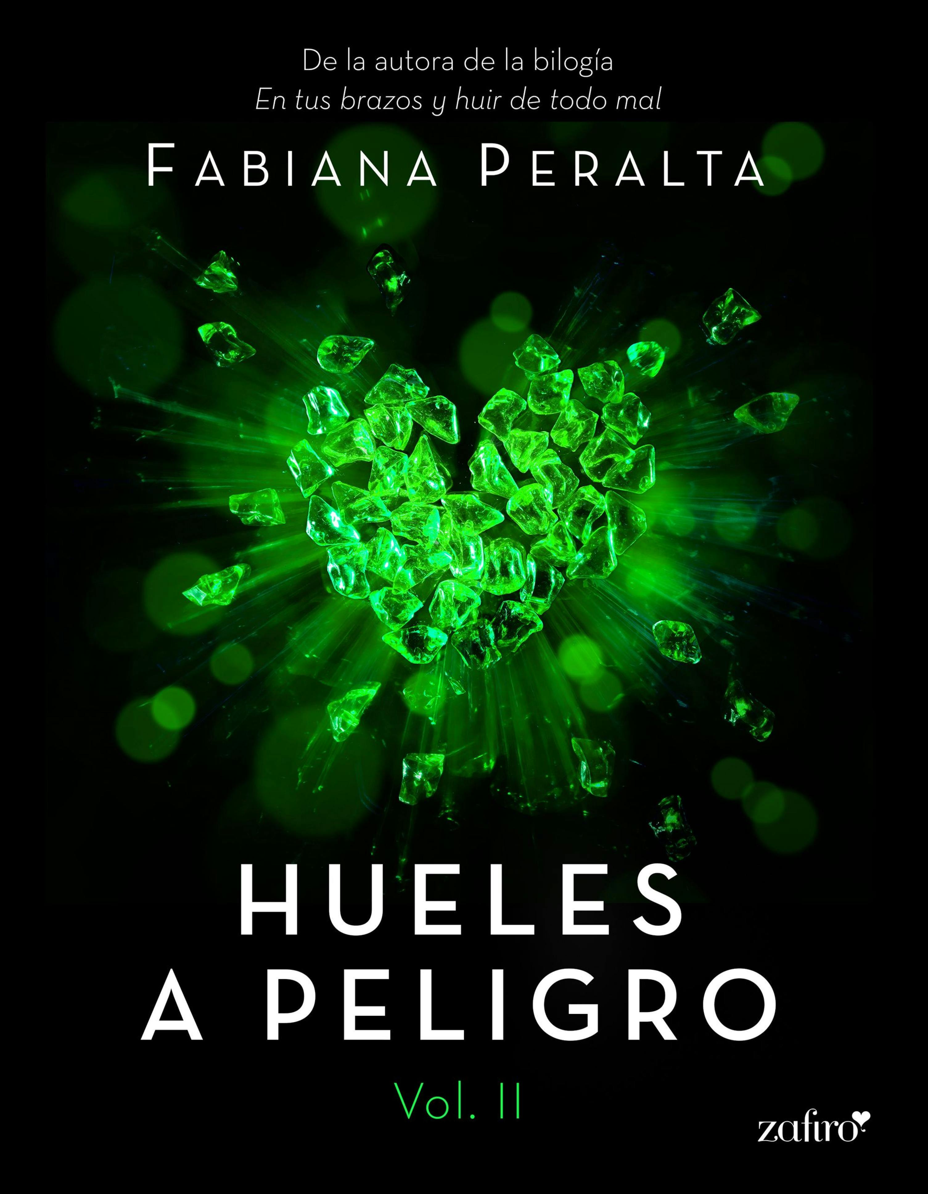 Hueles a peligro. Vol. II - Fabiana Peralta