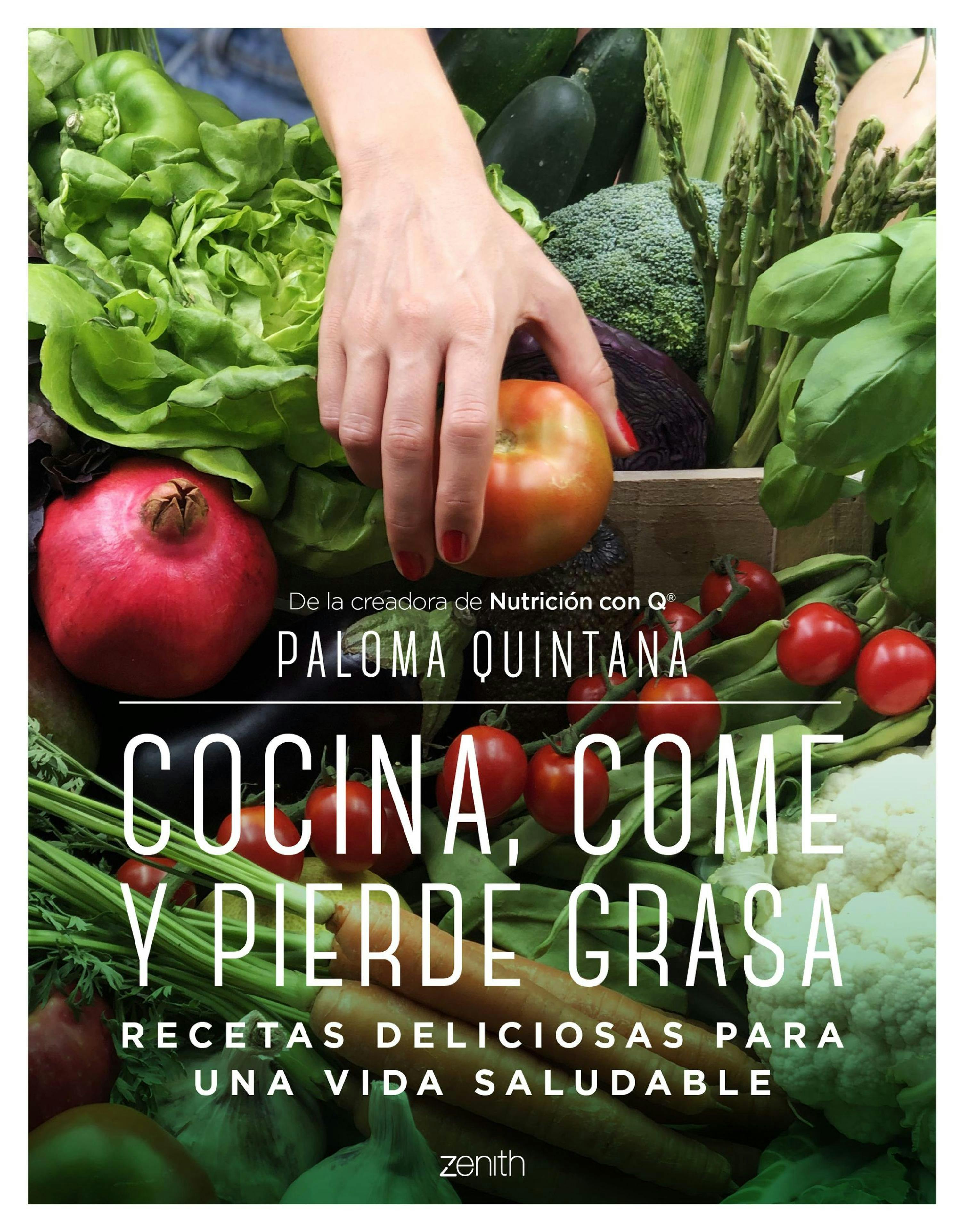 Cocina, come y pierde grasa: Recetas deliciosas para una vida saludable - Paloma Quintana