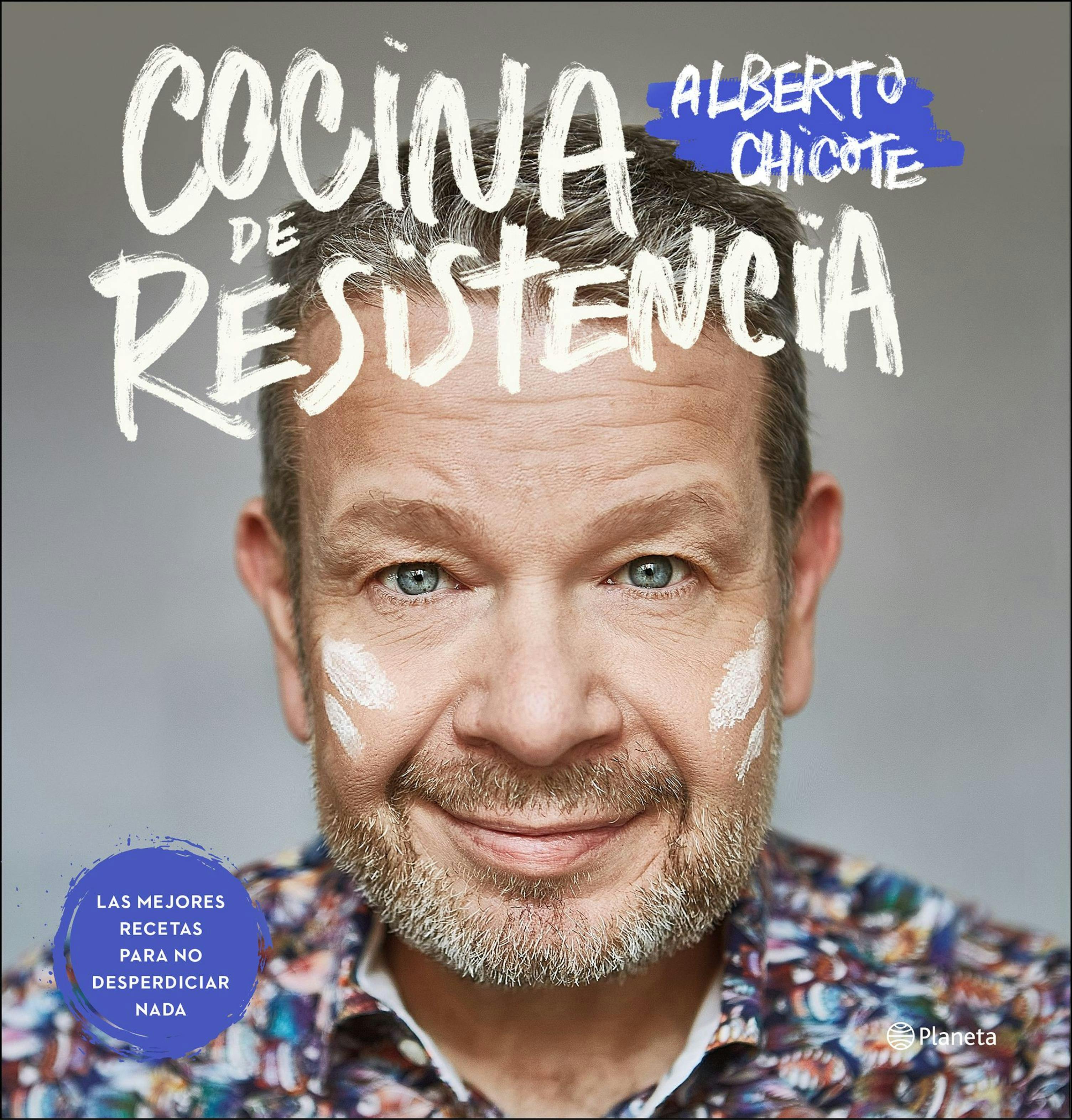 Cocina de resistencia: Las mejores recetas para no desperdiciar nada - Alberto Chicote