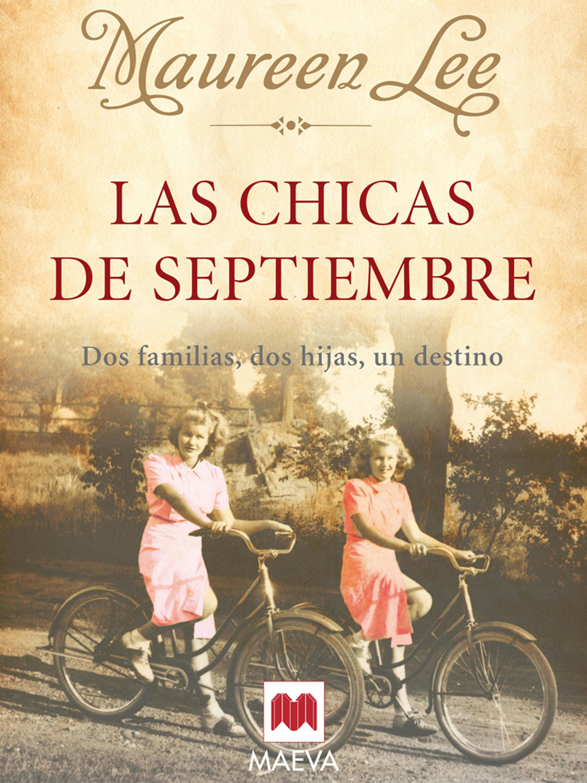 Las chicas de Septiembre: Dos familias, dos hijas, un destino. - undefined
