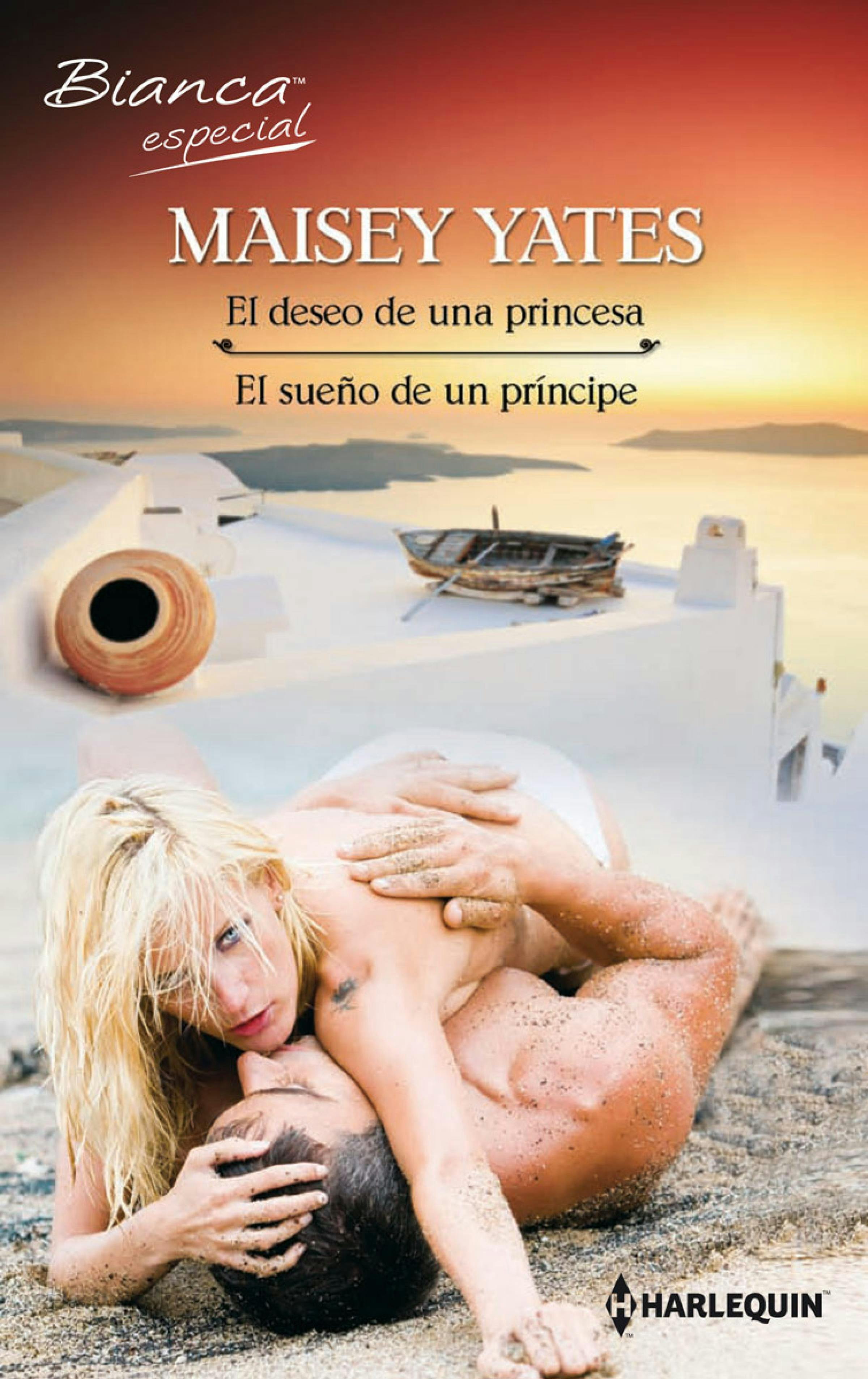 El deseo de una princesa - El sueño de un príncipe - Maisey Yates