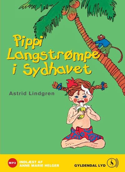 Pippi Langstrømpe i sydhavet - Astrid Lindgren