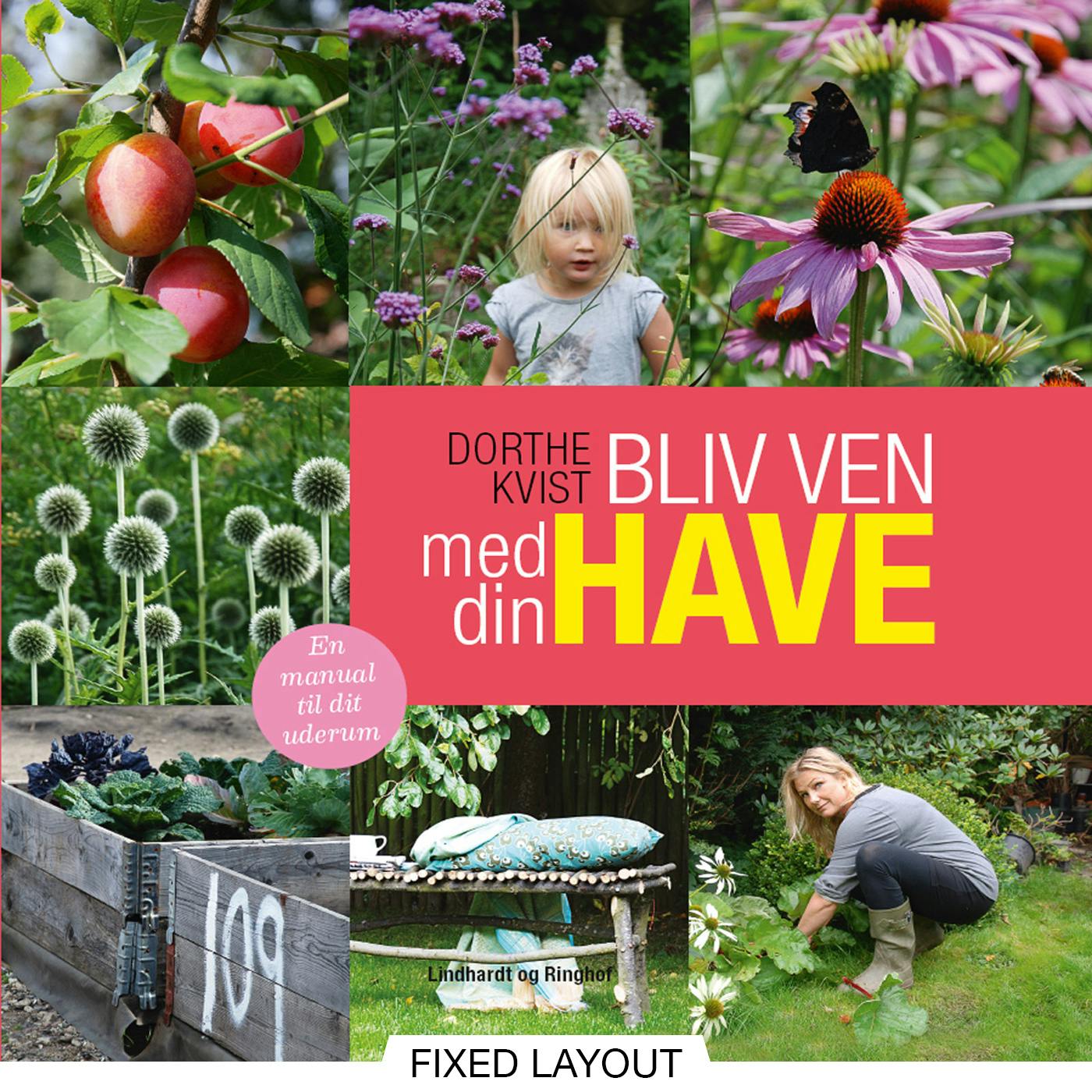 Bliv ven med din have - Dorthe Kvist