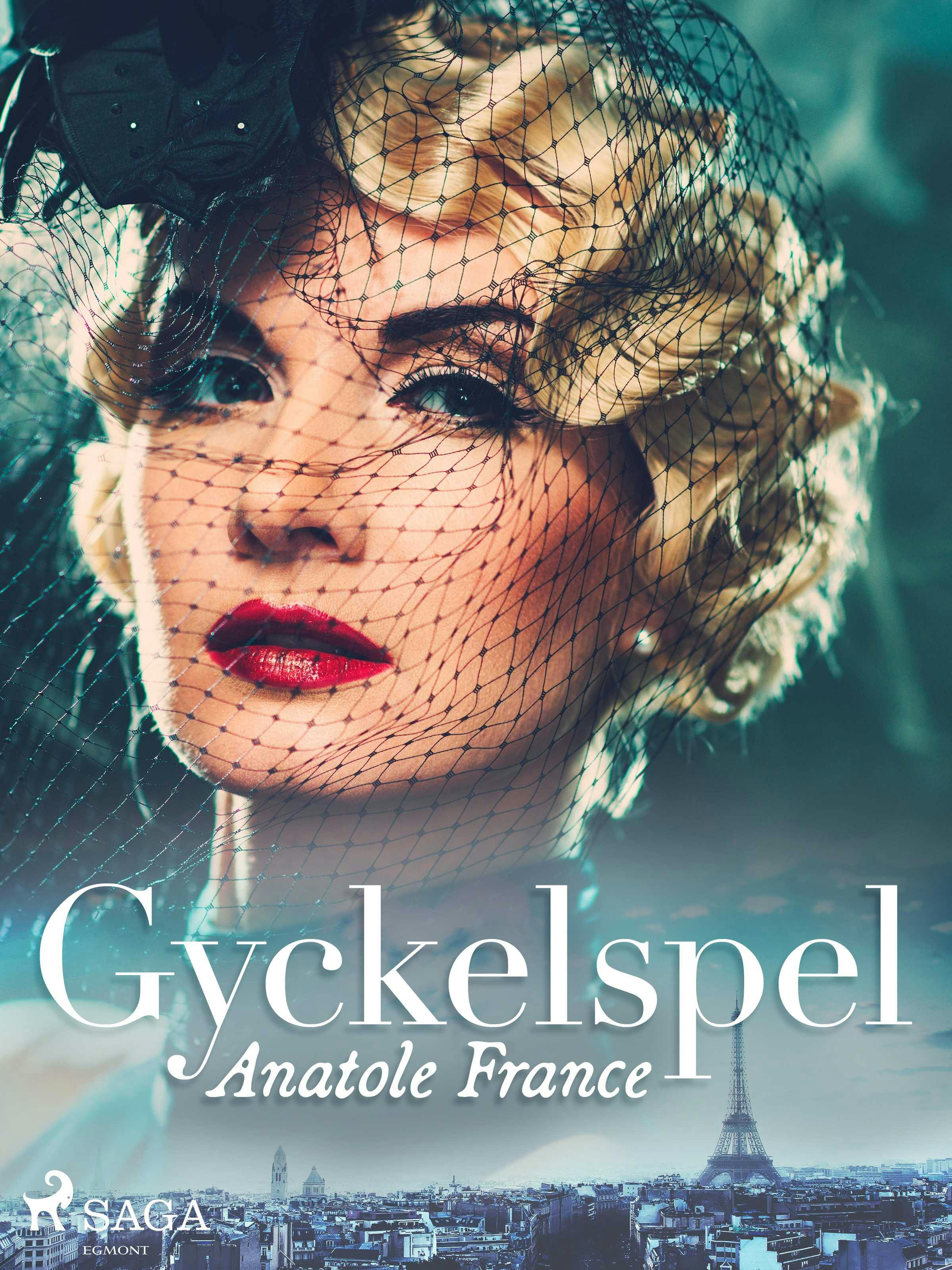 Gyckelspel - Anatole France