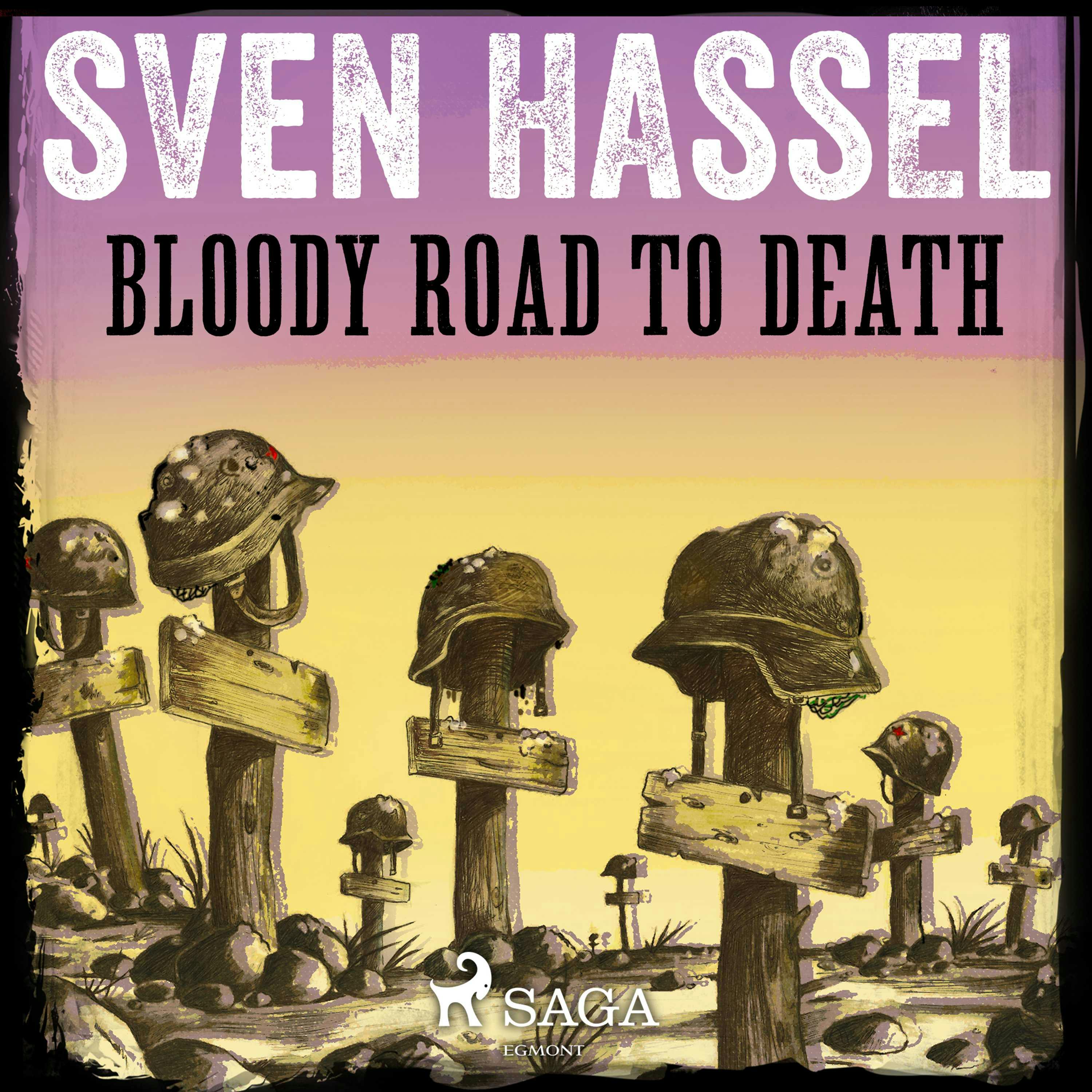 Bloody Road to Death - Sven Hassel