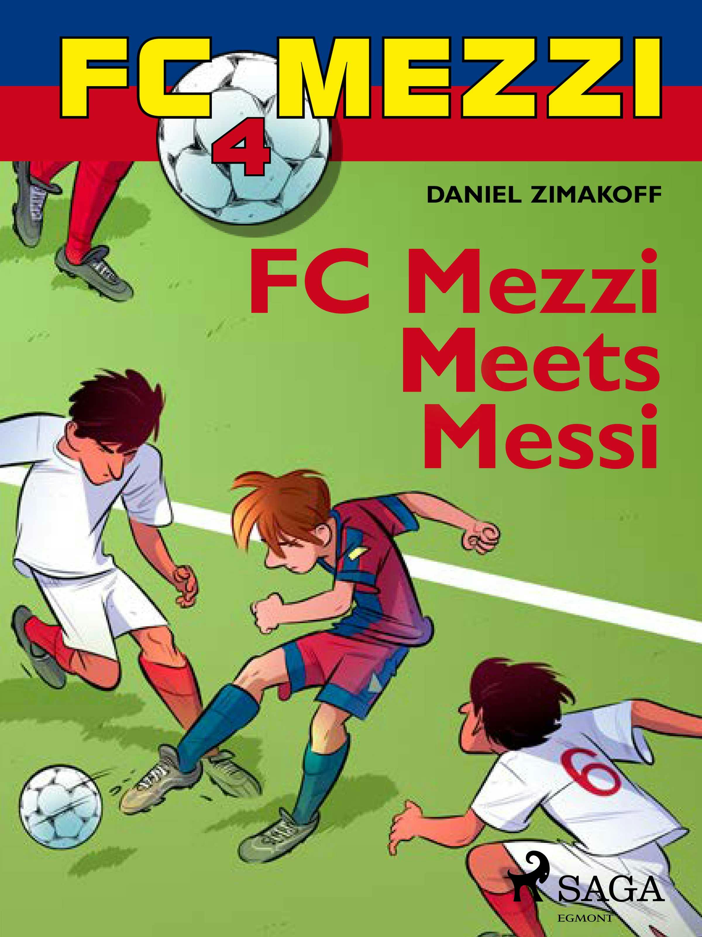 FC Mezzi 4: FC Mezzi Meets Messi - Daniel Zimakoff