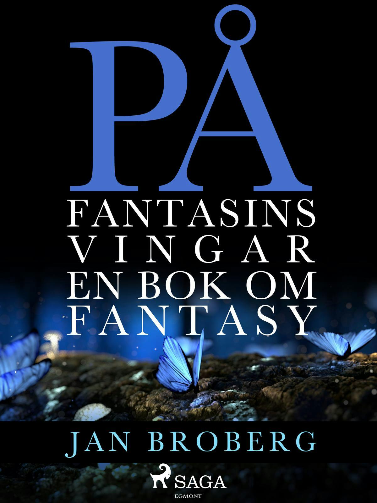 På fantasins vingar: en bok om fantasy - Jan Broberg