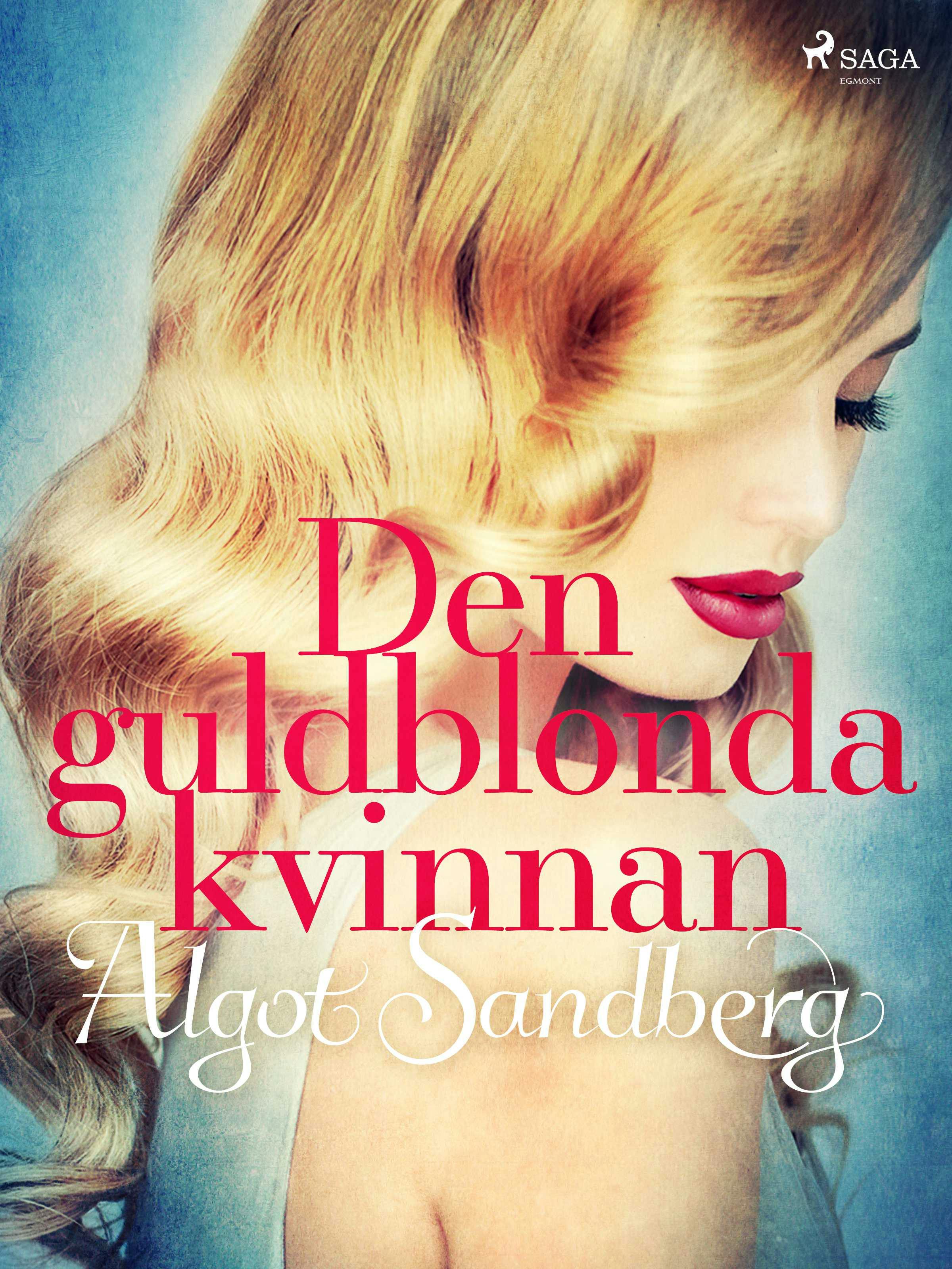 Den guldblonda kvinnan - Algot Sandberg