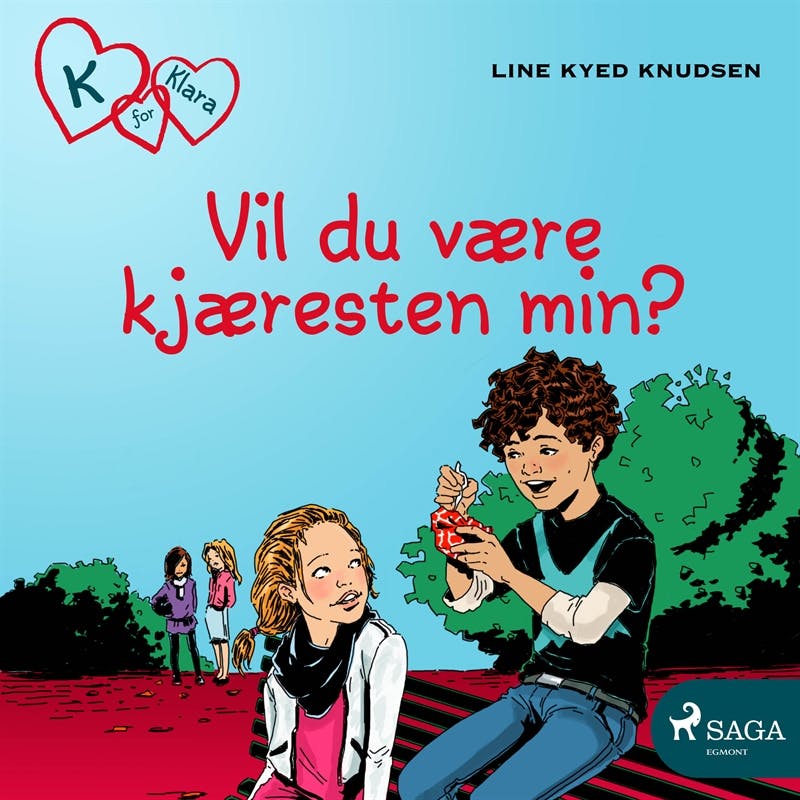 K for Klara 2 - Vil du være kjæresten min? - Line Kyed Knudsen
