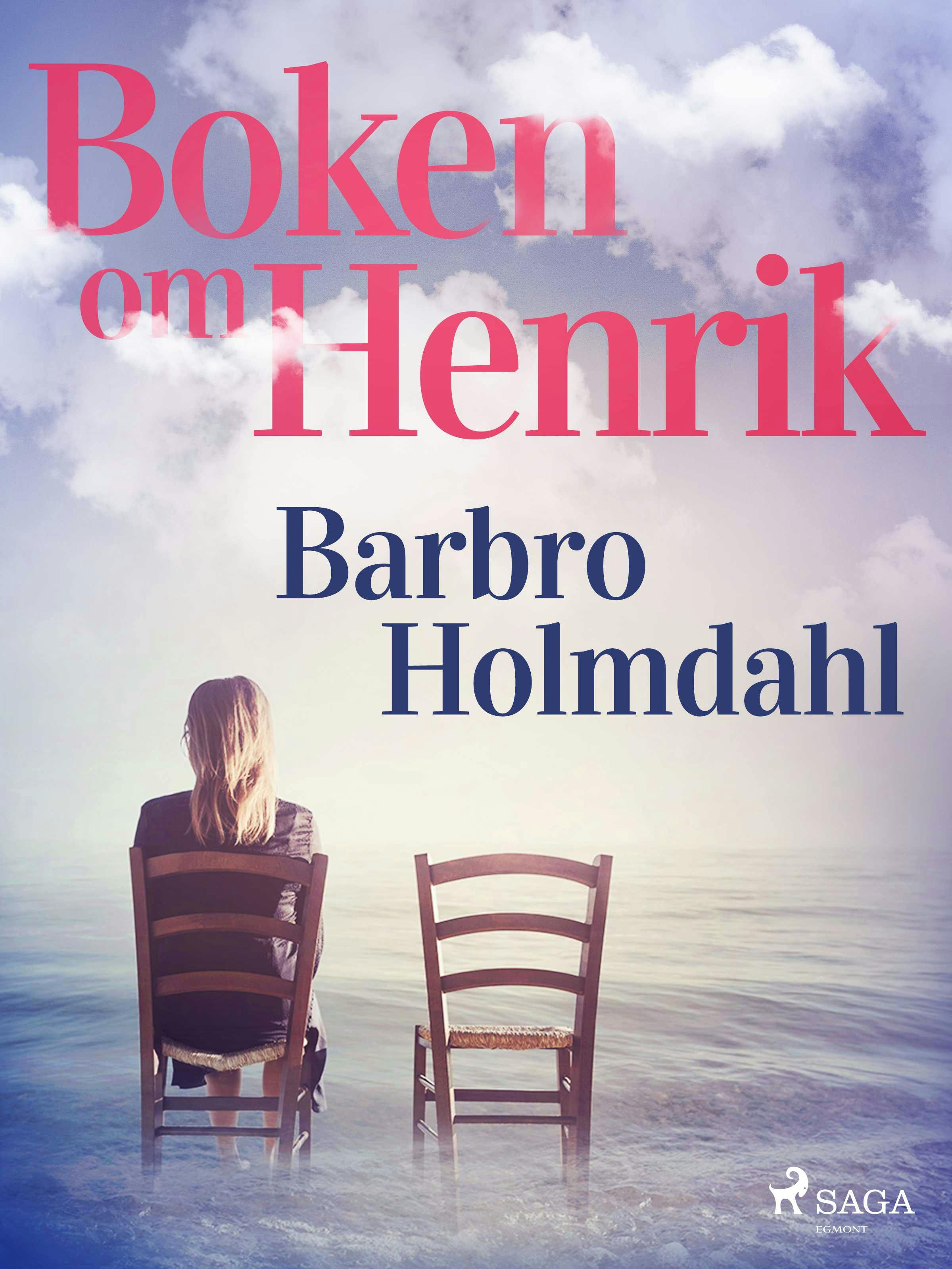 Boken om Henrik - Barbro Holmdahl