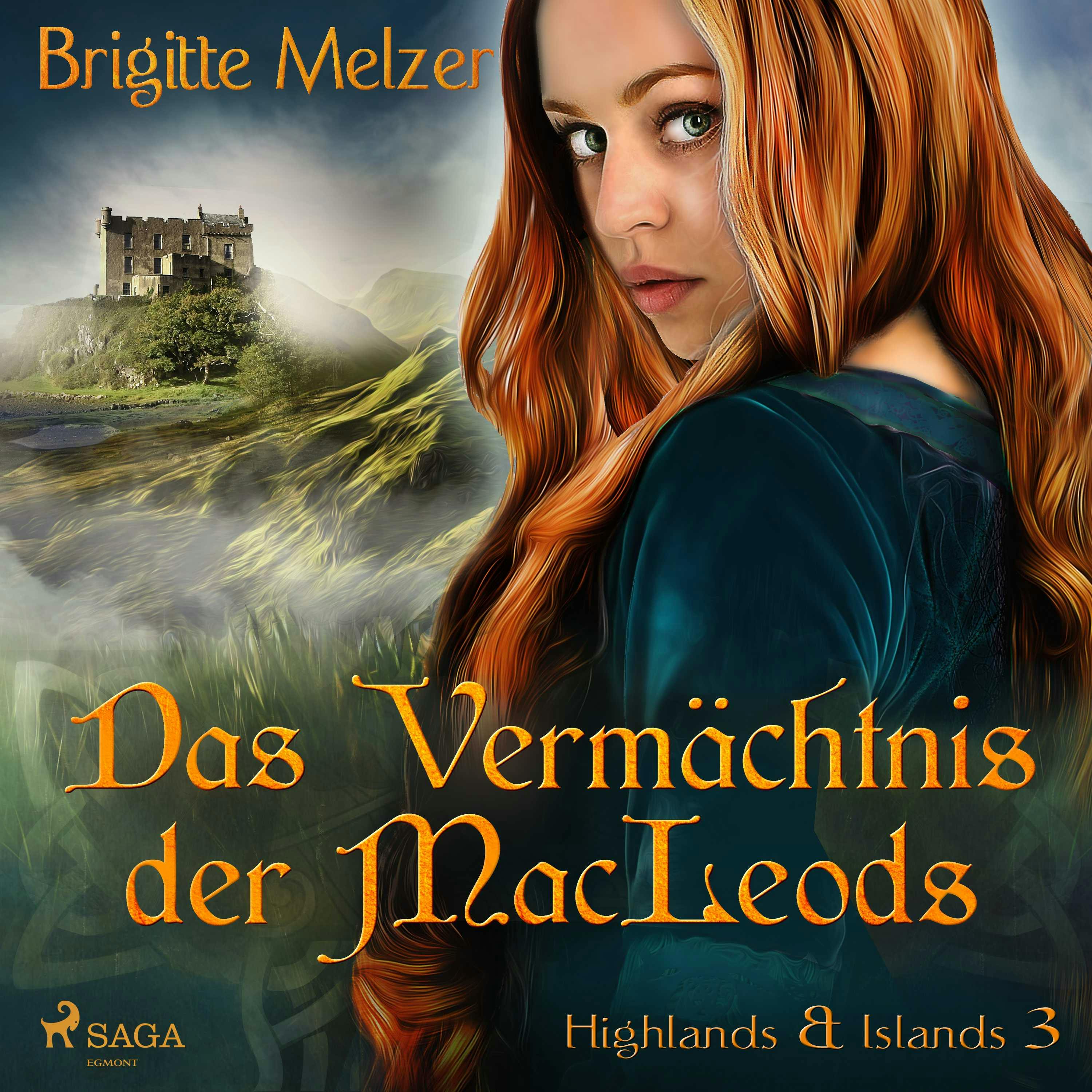 Das Vermächtnis der MacLeods (Highlands & Islands 3) - Brigitte Melzer