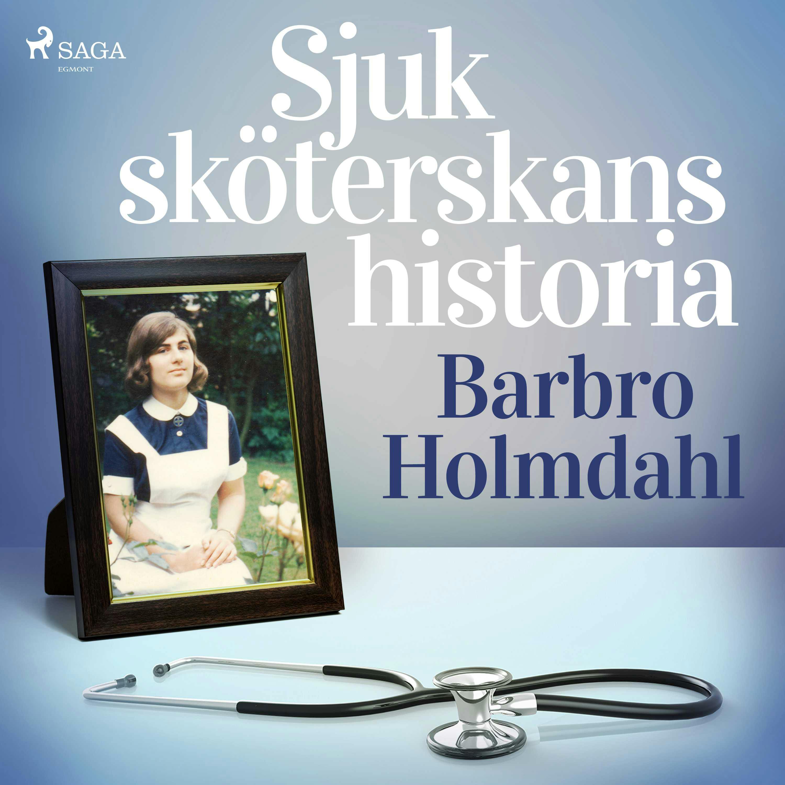 Sjuksköterskans historia - Barbro Holmdahl