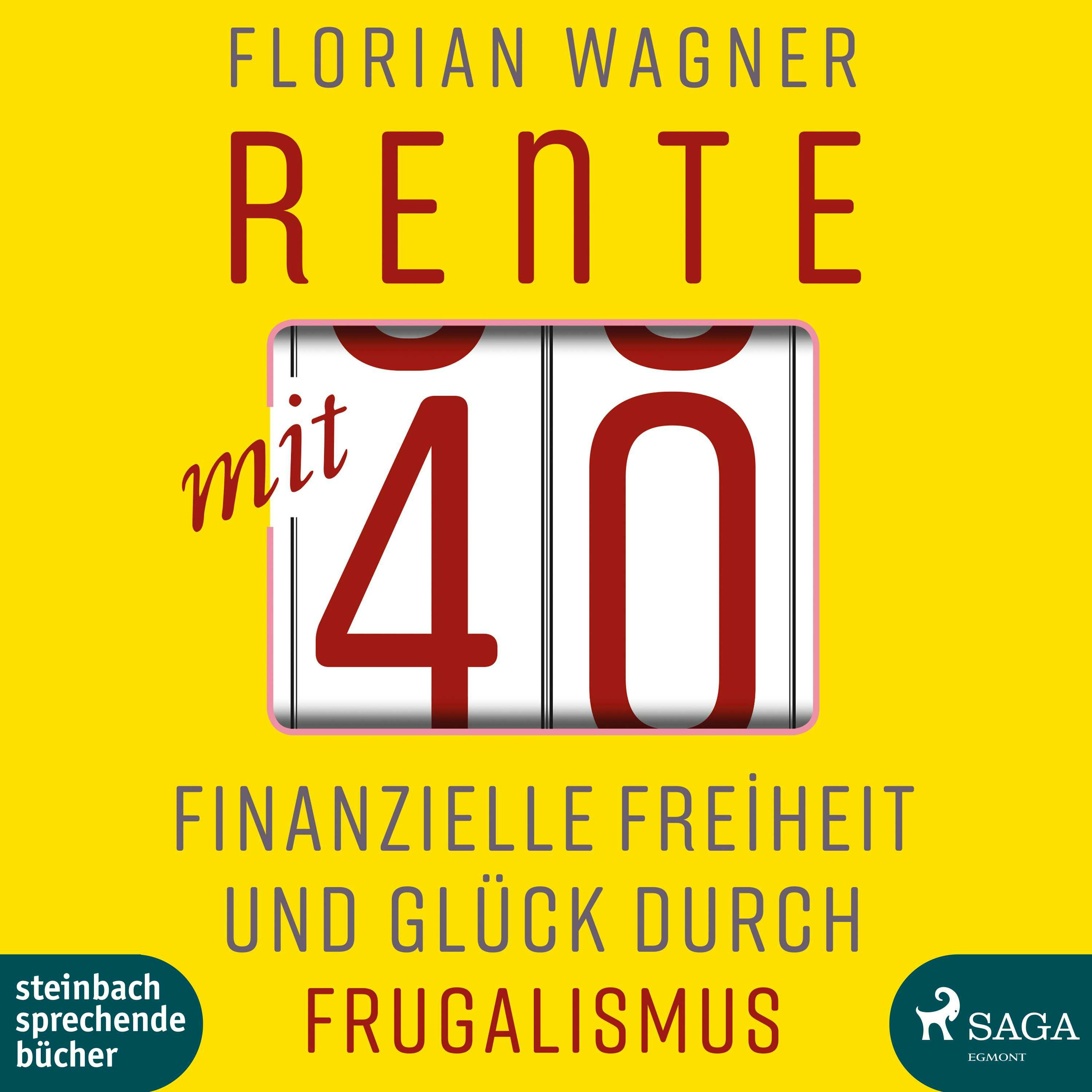Rente mit 40 - Florian Wagner