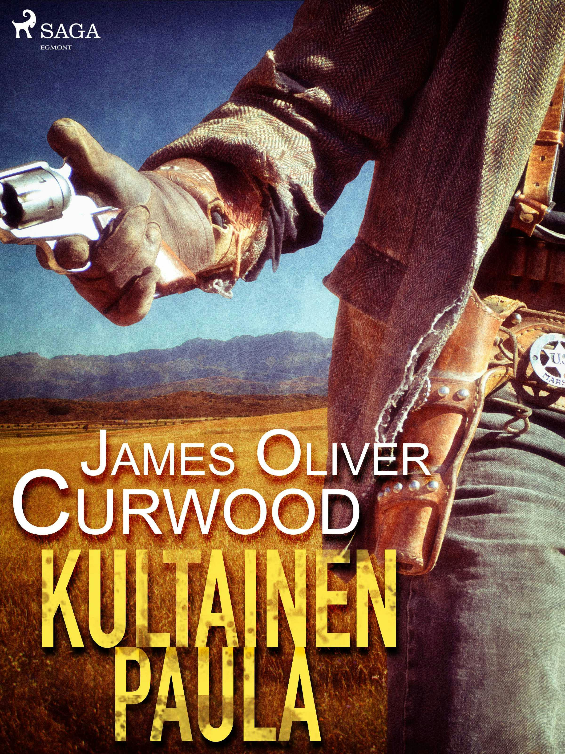 Kultainen paula - James Oliver Curwood