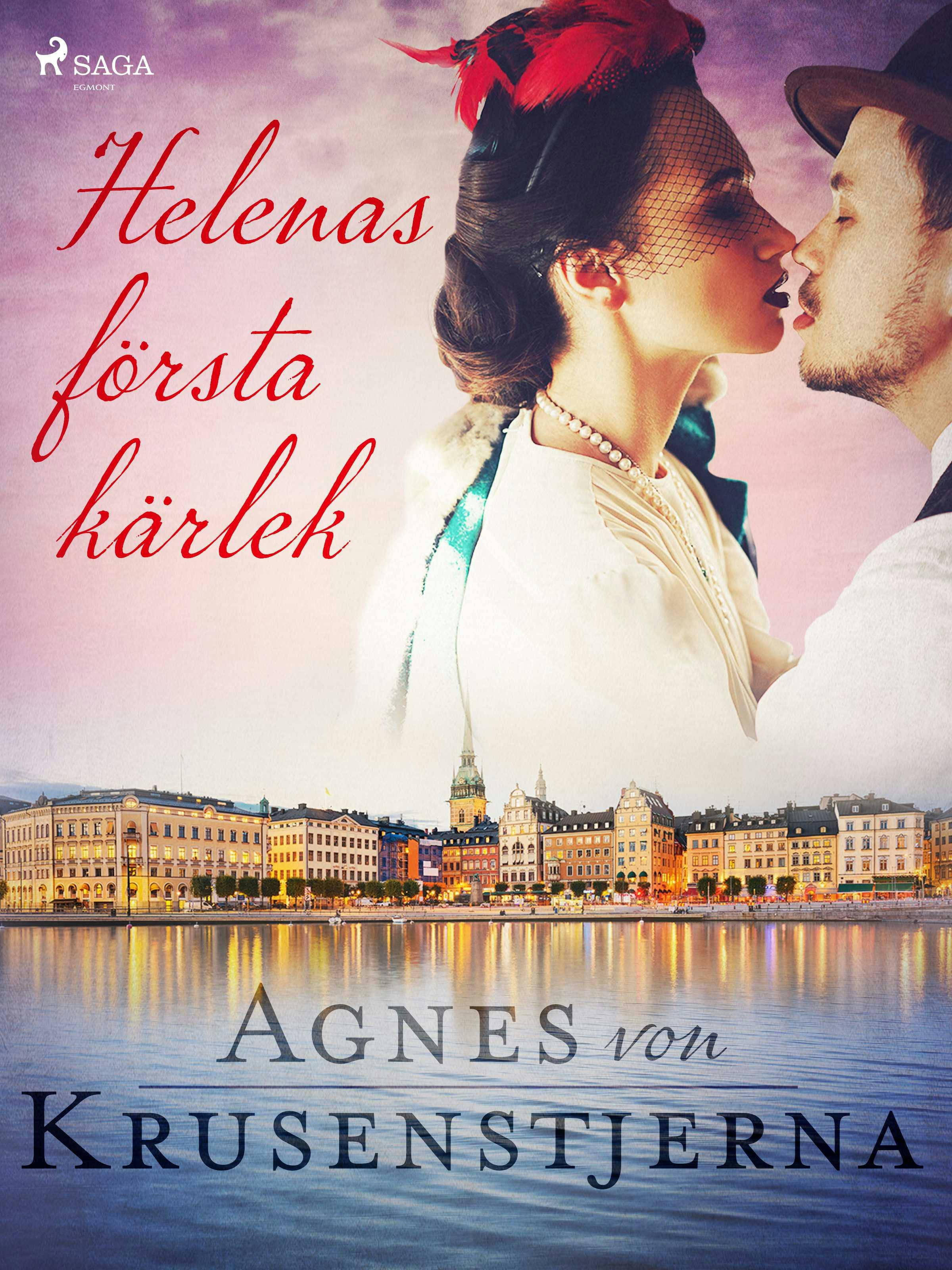 Helenas första kärlek - Agnes Von Krusenstjerna