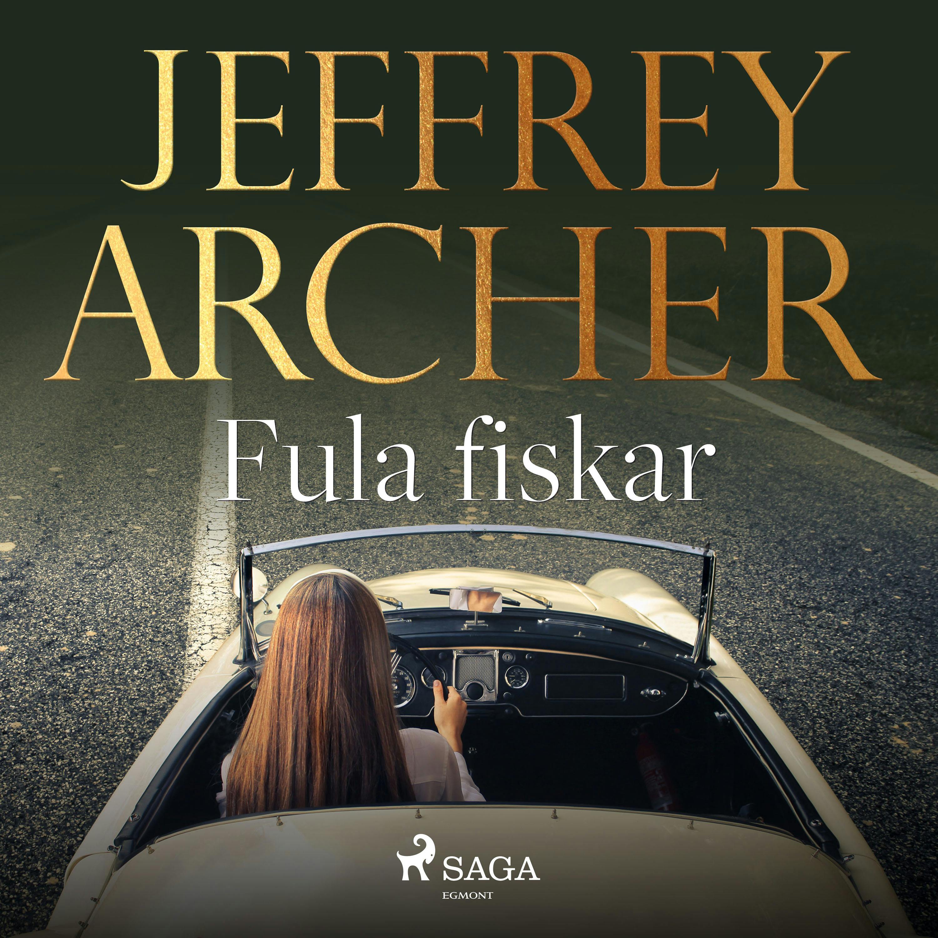 Fula fiskar - Jeffrey Archer