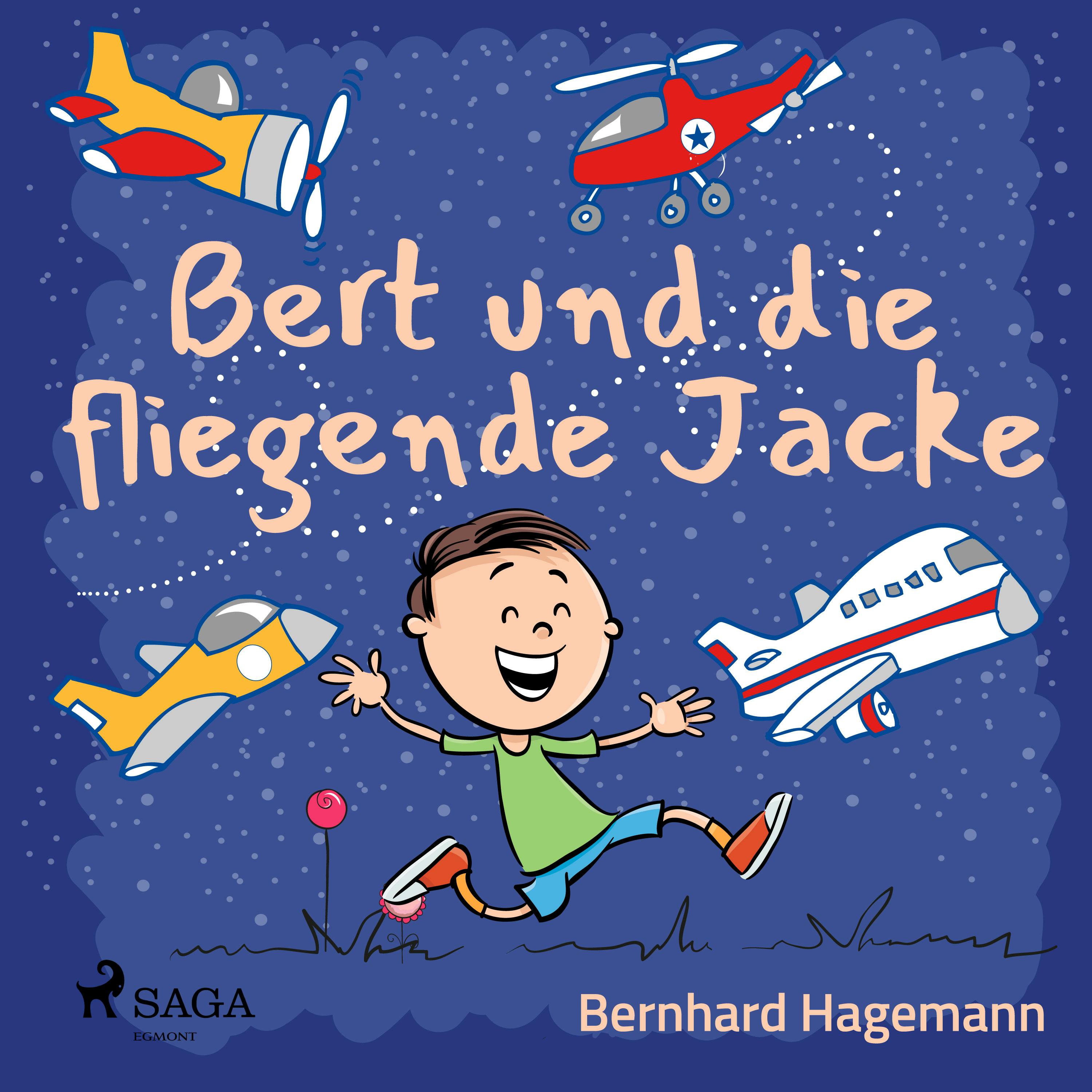 Bert und die fliegende Jacke - Bernhard Hagemann