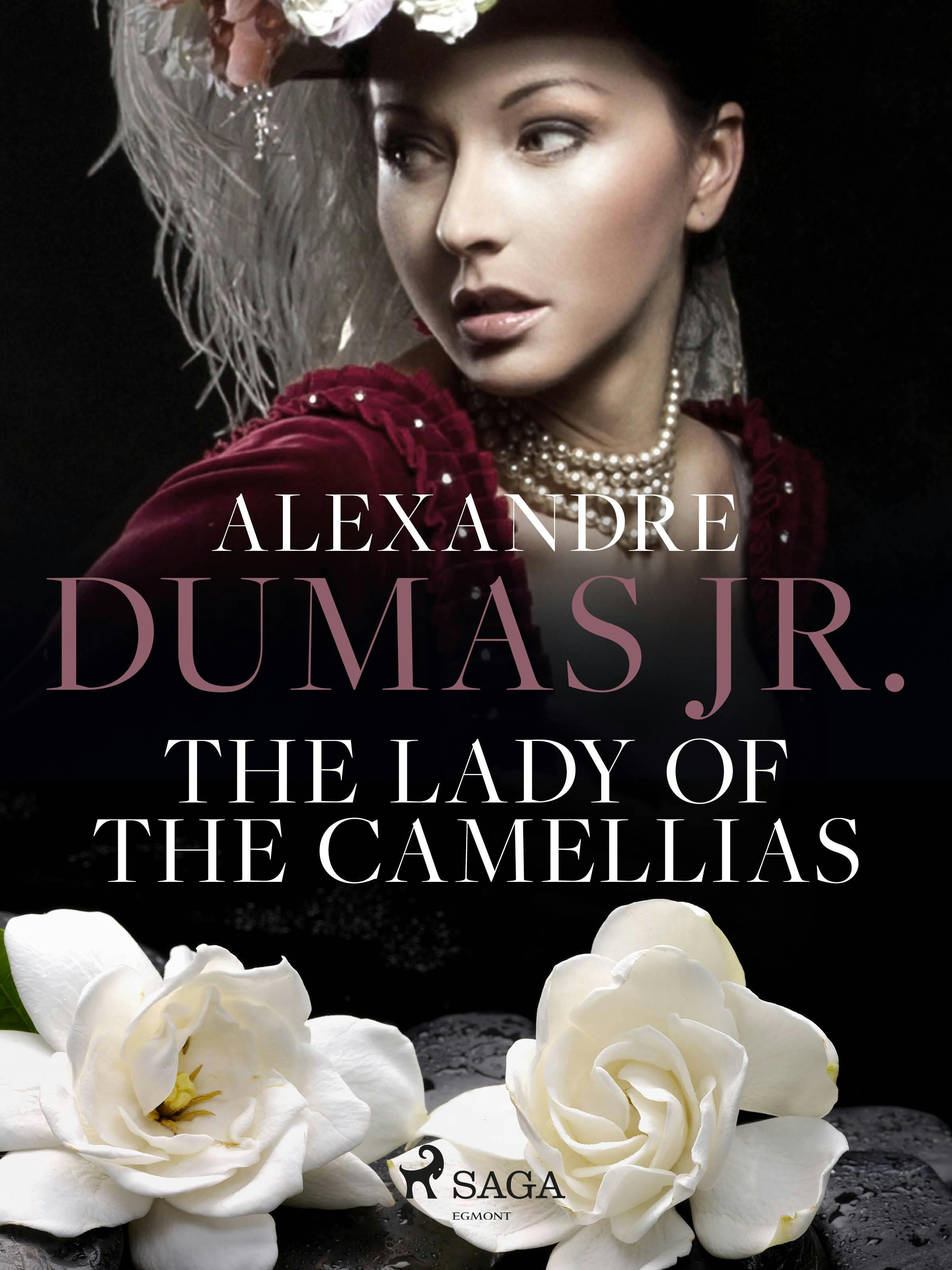 The Lady of the Camellias - Alexandre Dumas Jr
