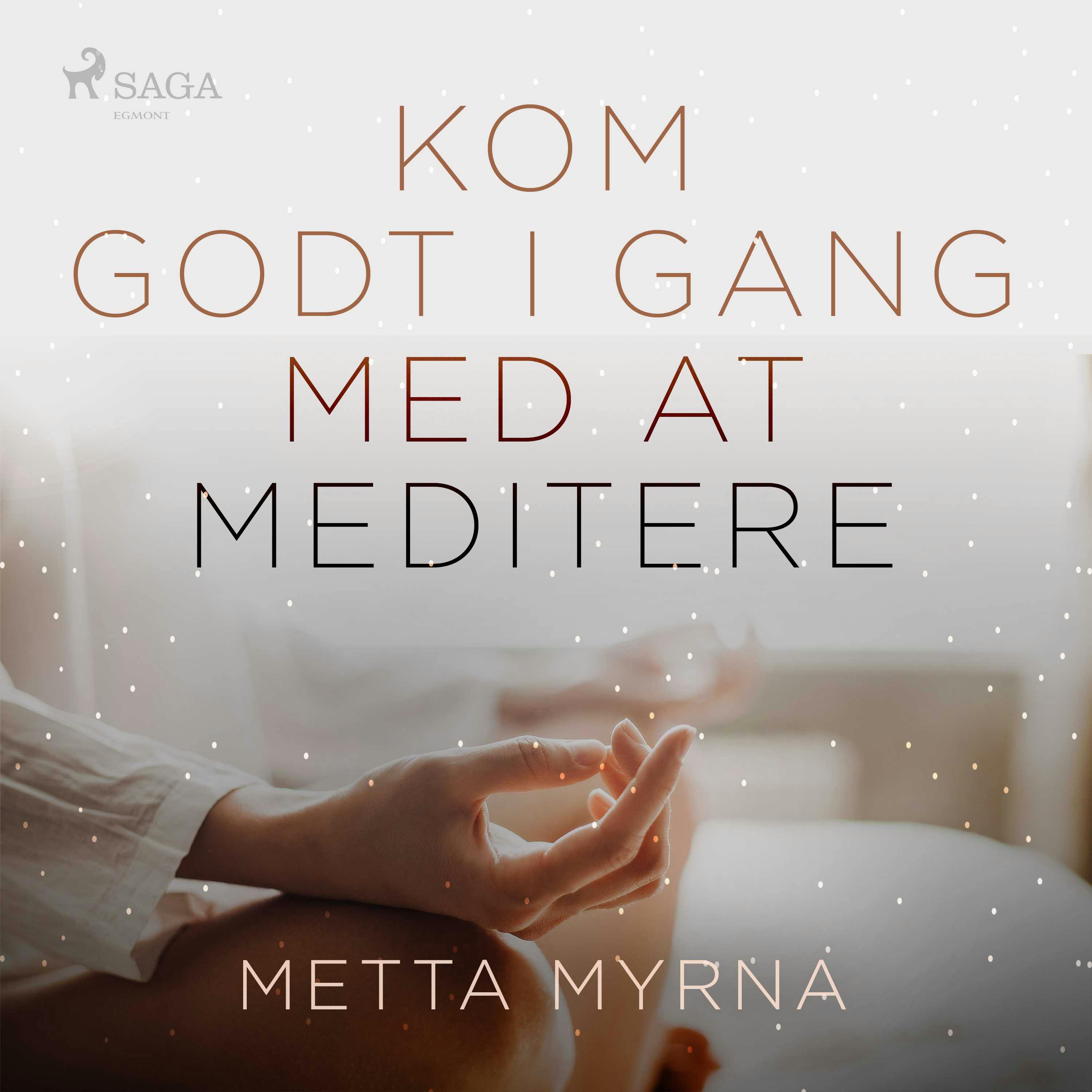 Kom godt i gang med at meditere - Metta Myrna