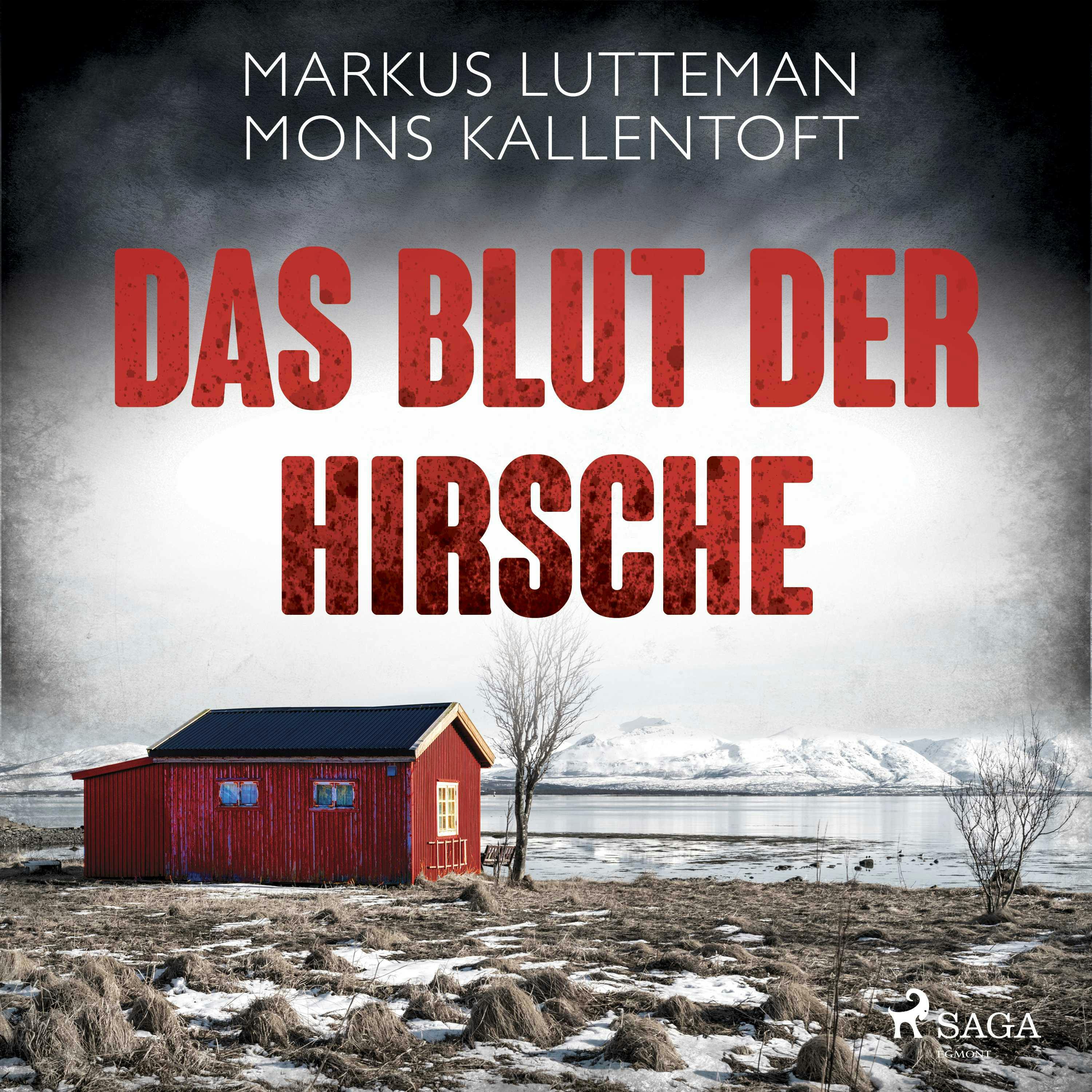 Das Blut der Hirsche: Thriller - Mons Kallentoft, Markus Lutteman
