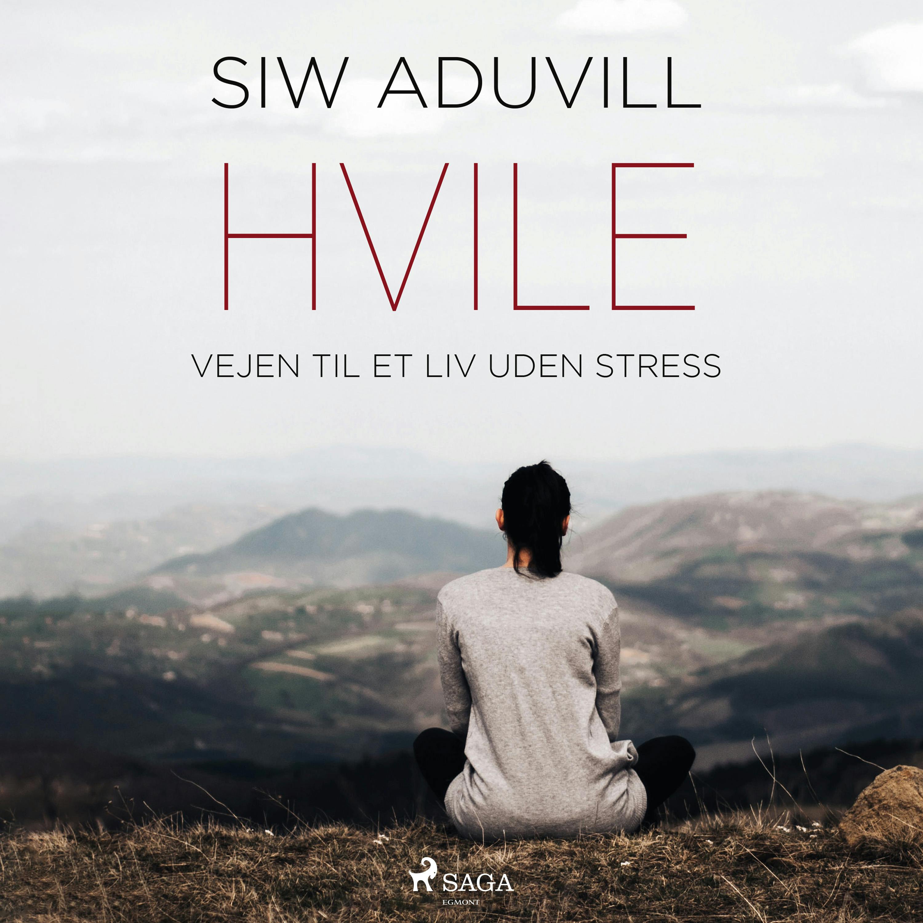 Hvile - Vejen til et liv uden stress - Siw Aduvill