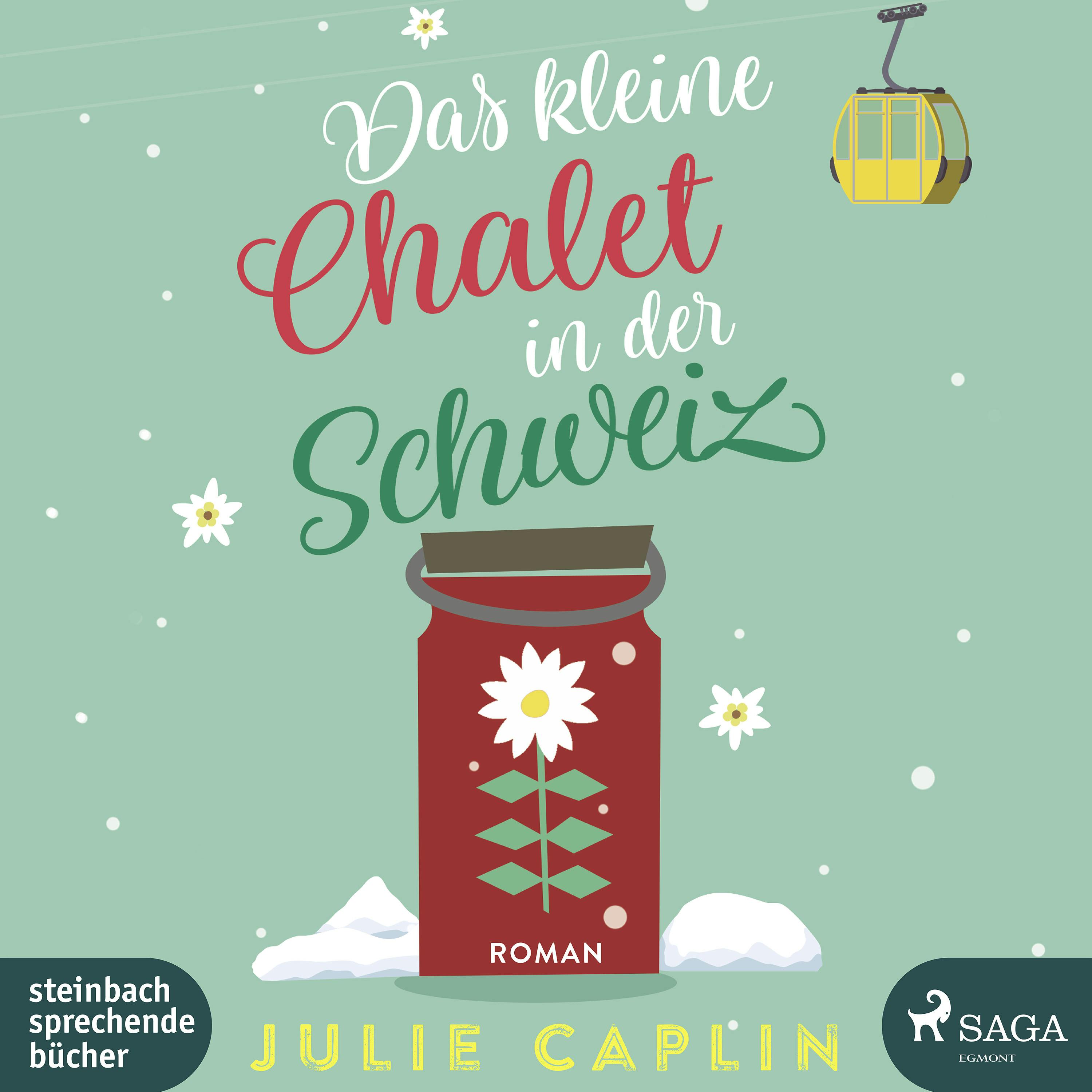 Das kleine Chalet in der Schweiz (Romantic Escapes 6) - Julie Caplin