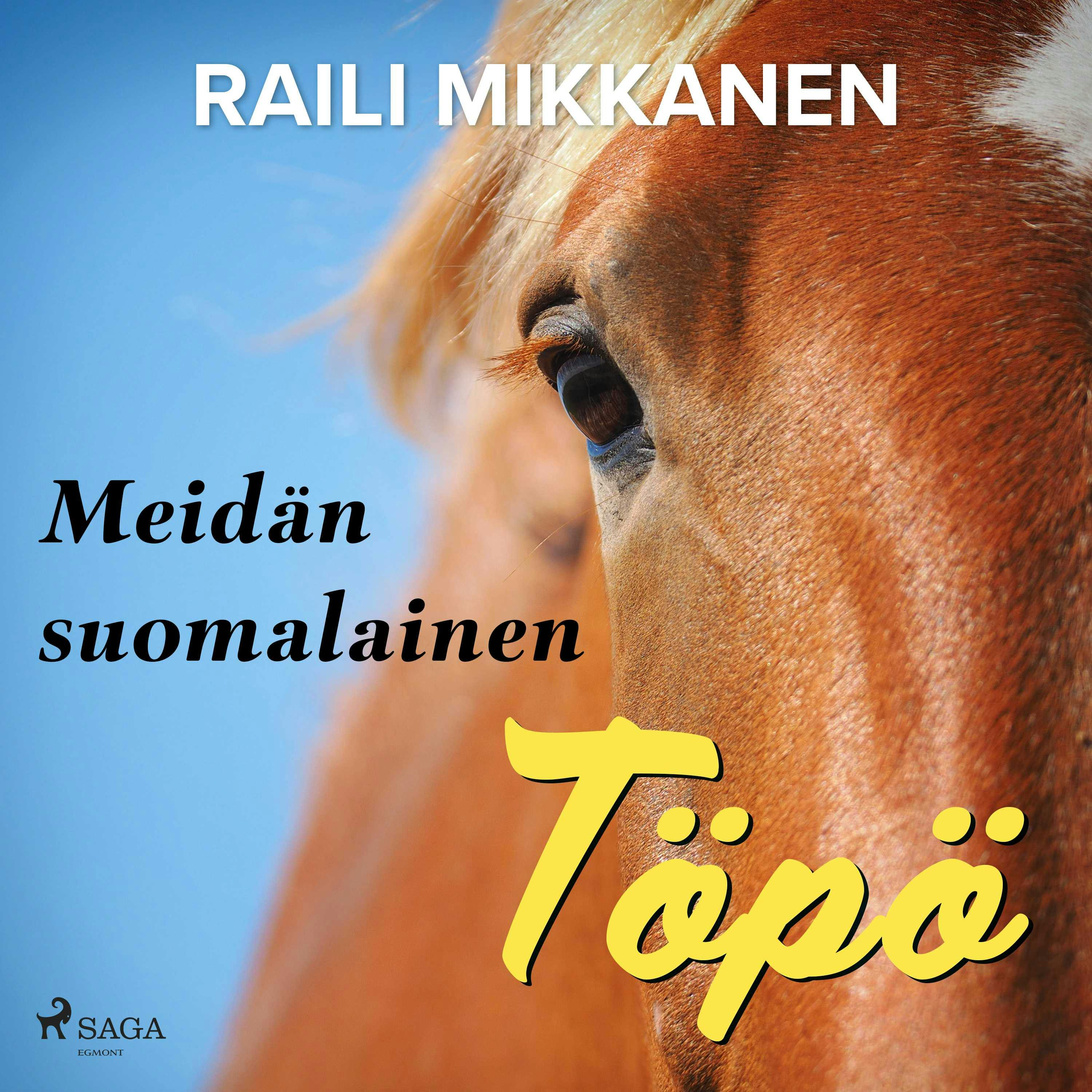 Meidän suomalainen Töpö - Raili Mikkanen