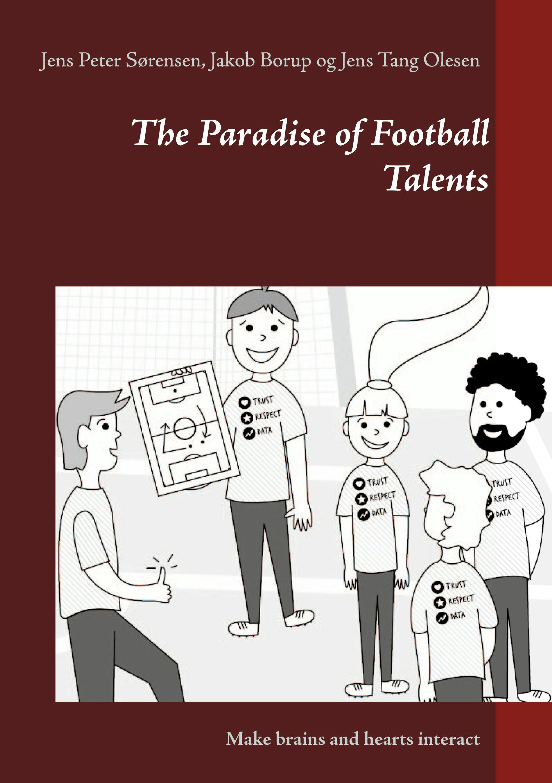 The Paradise of Football Talents - Jens Tang Olesen, Jakob Borup, Jens Peter Sørensen