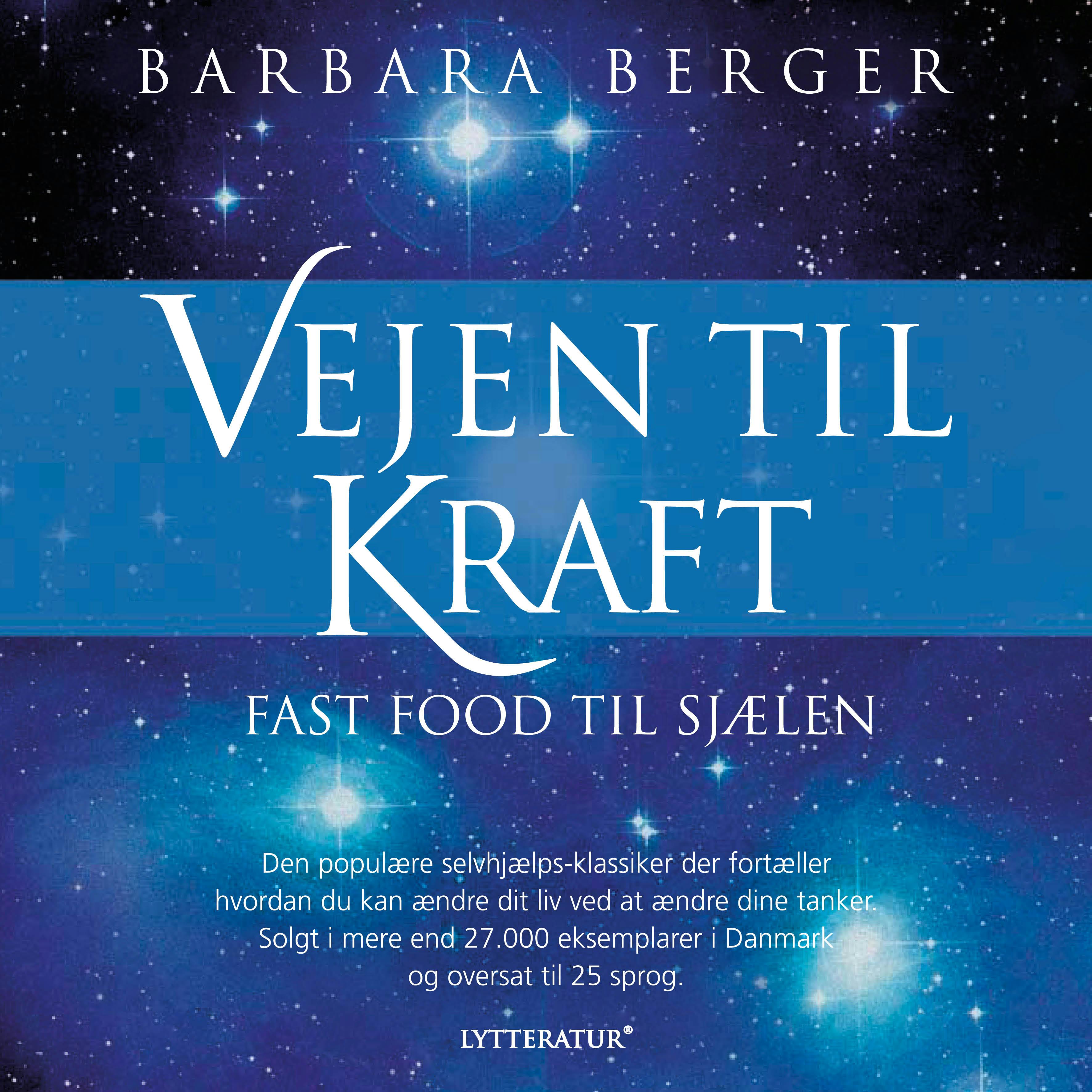 Vejen til kraft – fast food til sjælen 1 - Barbara Berger