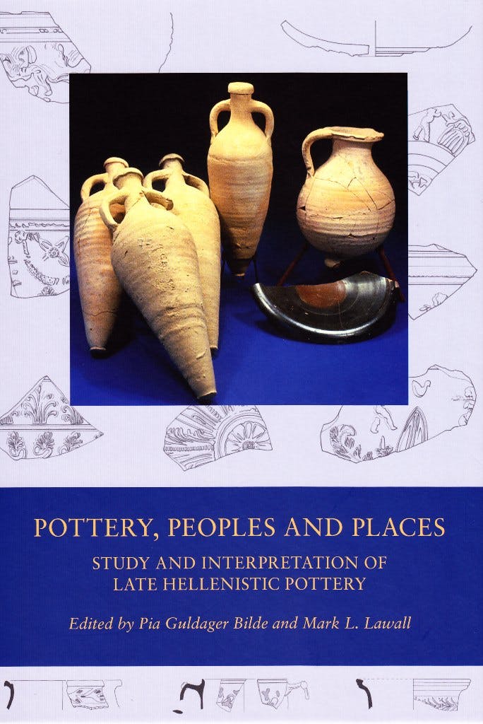 Pottery, Peoples and Places: Study and Interpretation of Late Hellenistic Pottery - undefined