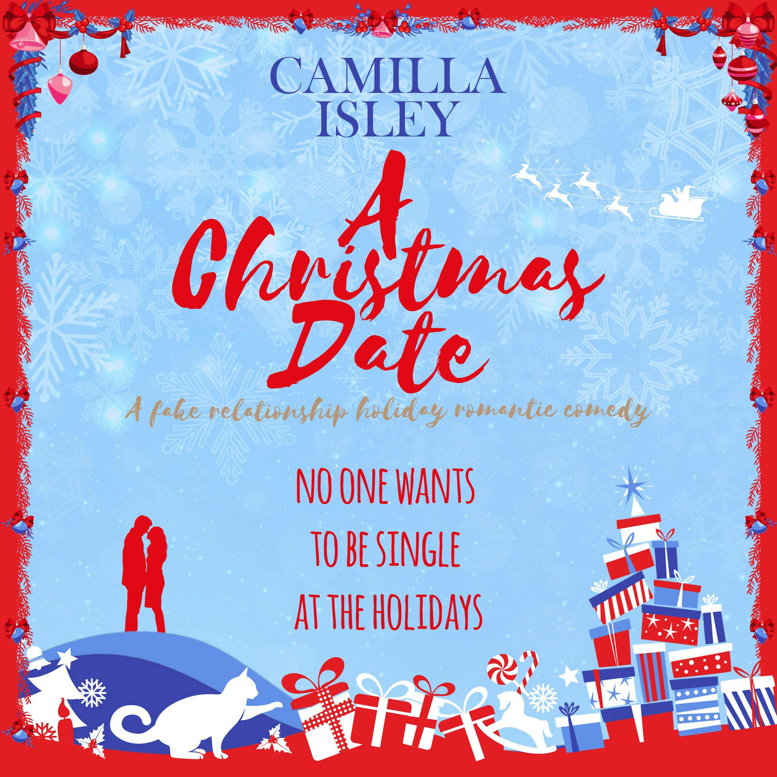A Christmas Date: A Fake Relationship Holiday Romantic Comedy - Camilla Isley