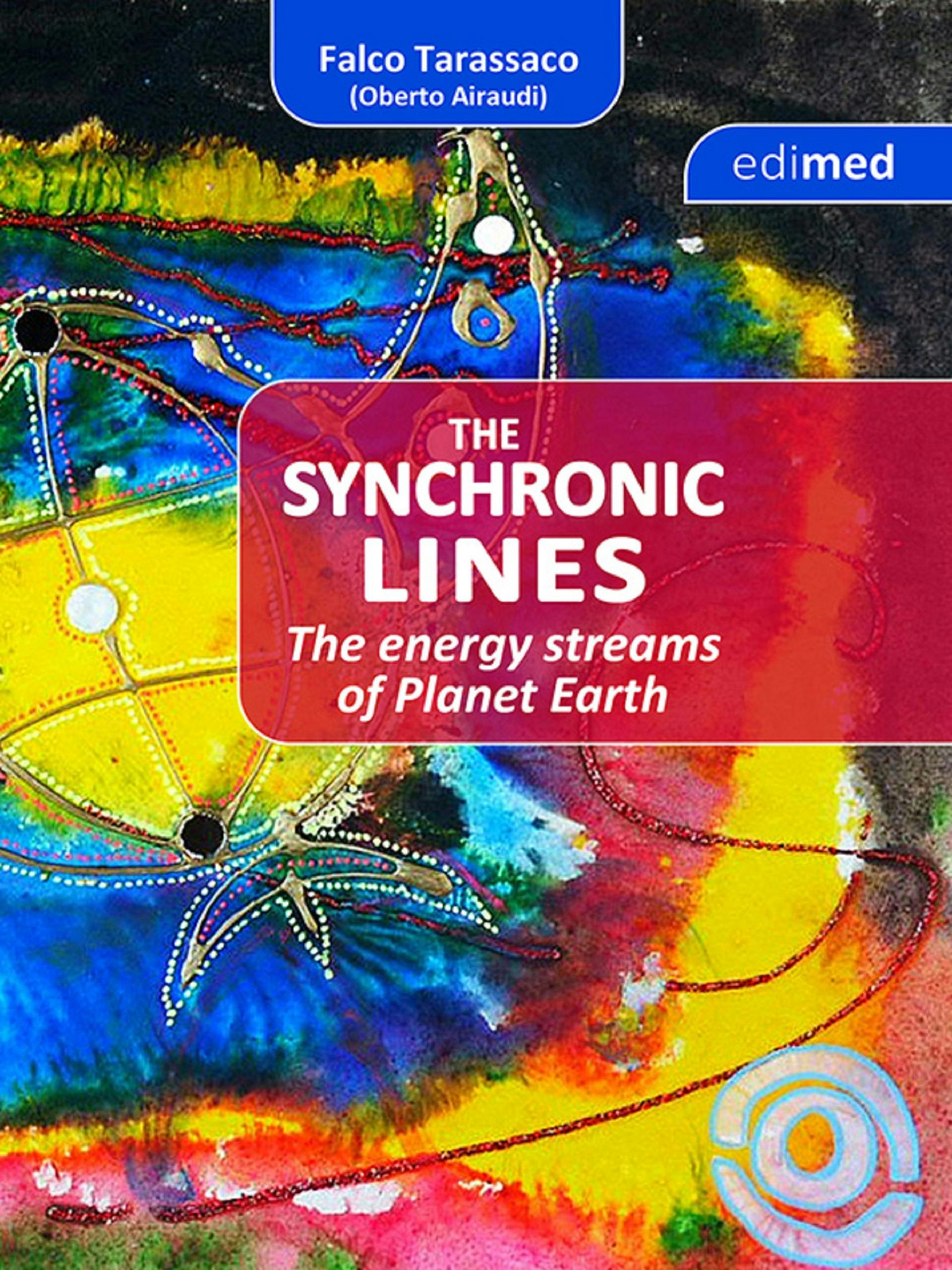 The Synchronic Lines - The energy streams of Planet Earth - undefined
