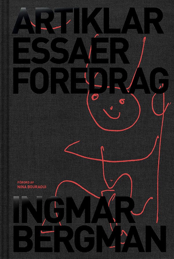 Artiklar, essäer, föredrag - Ingmar Bergman