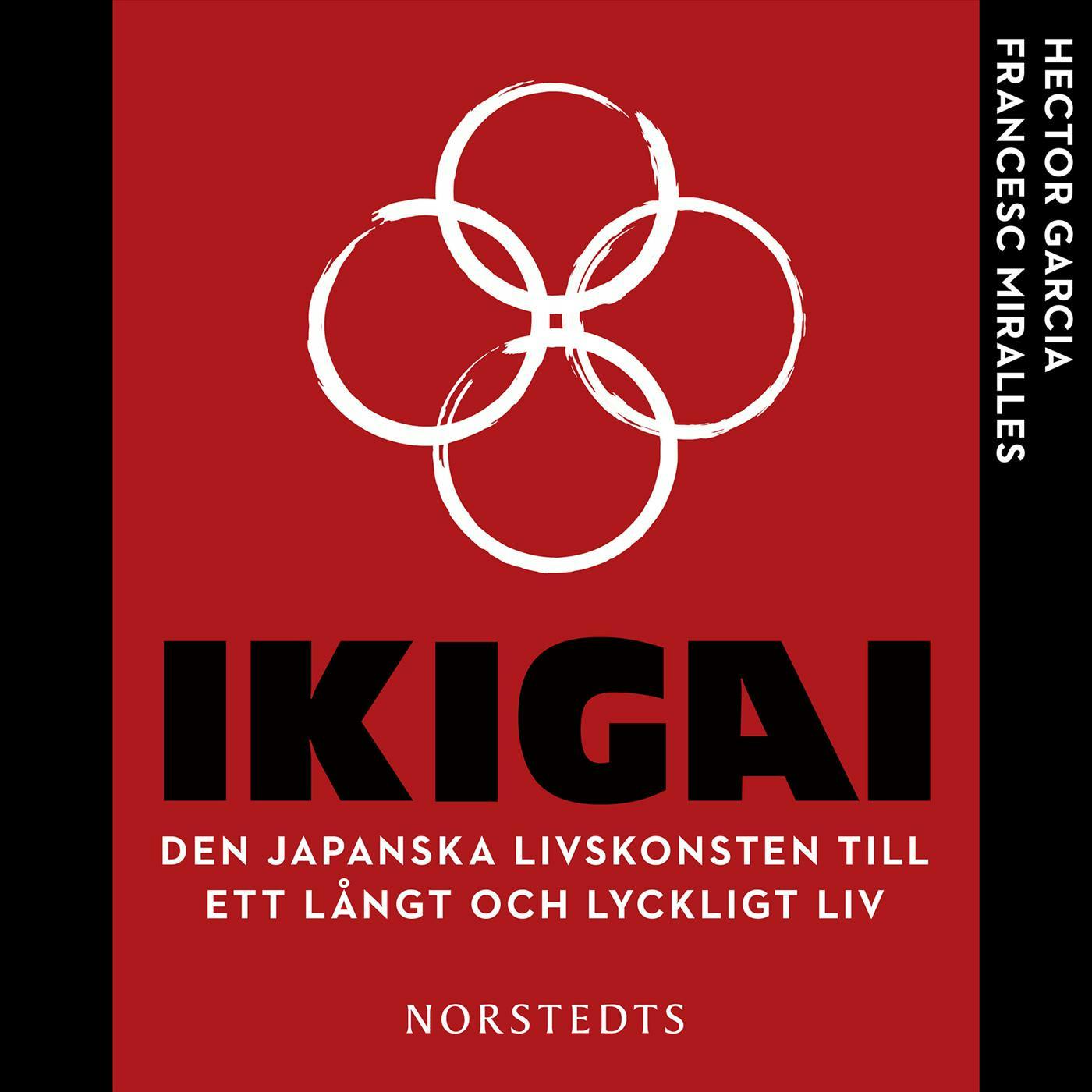 Ikigai : Den japanska livskonsten till ett långt och lyckligt liv - undefined