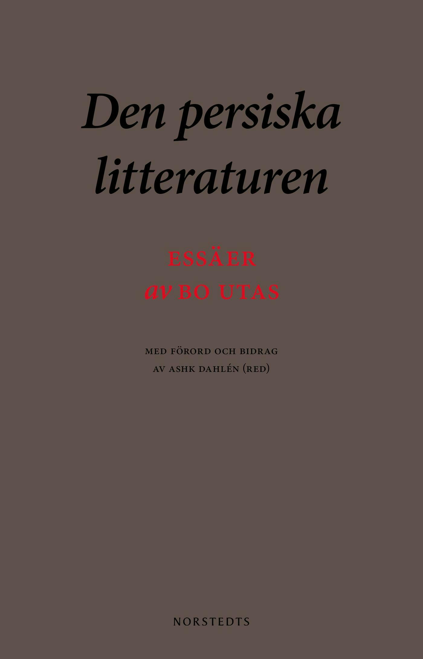 Den persiska litteraturen : Essäer av Bo Utas - Bo Utas