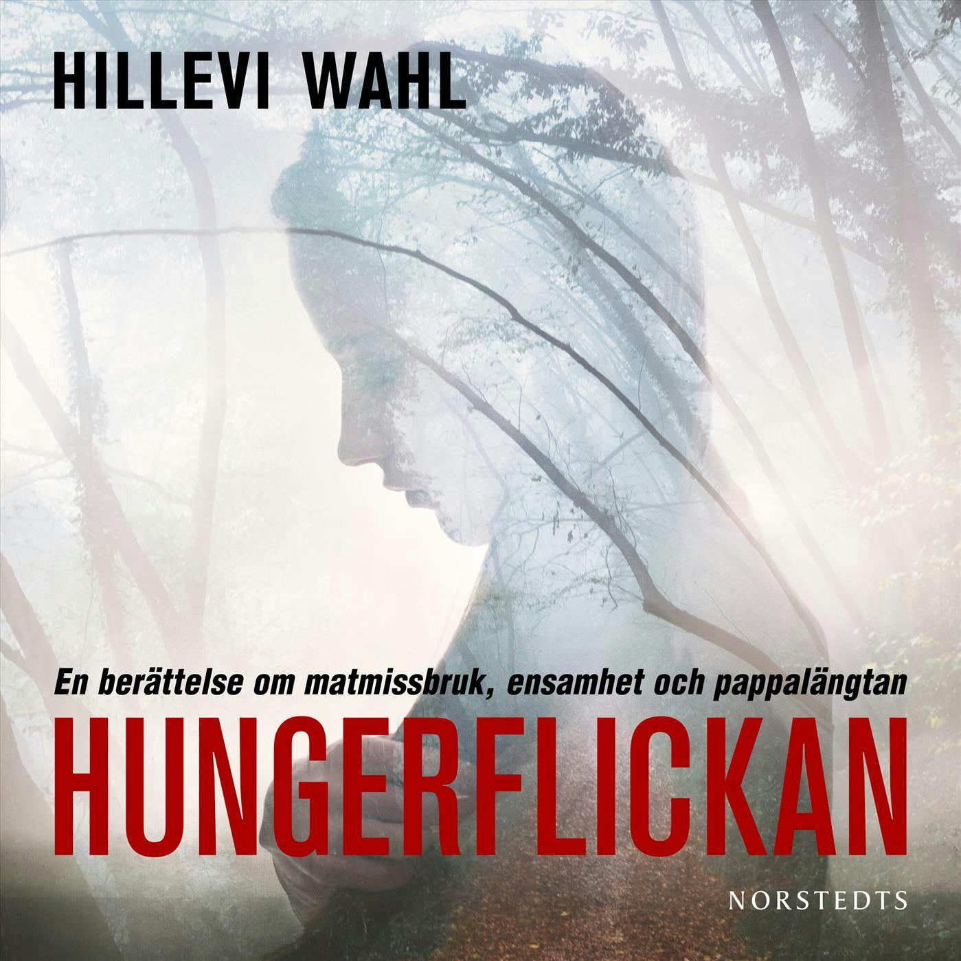Hungerflickan - Hillevi Wahl