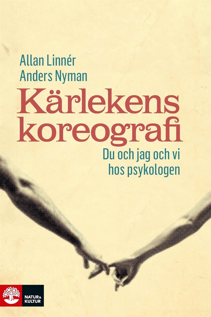 Kärlekens koreografi : Du och jag och vi hos psykologen - Allan Linnér, Anders Nyman