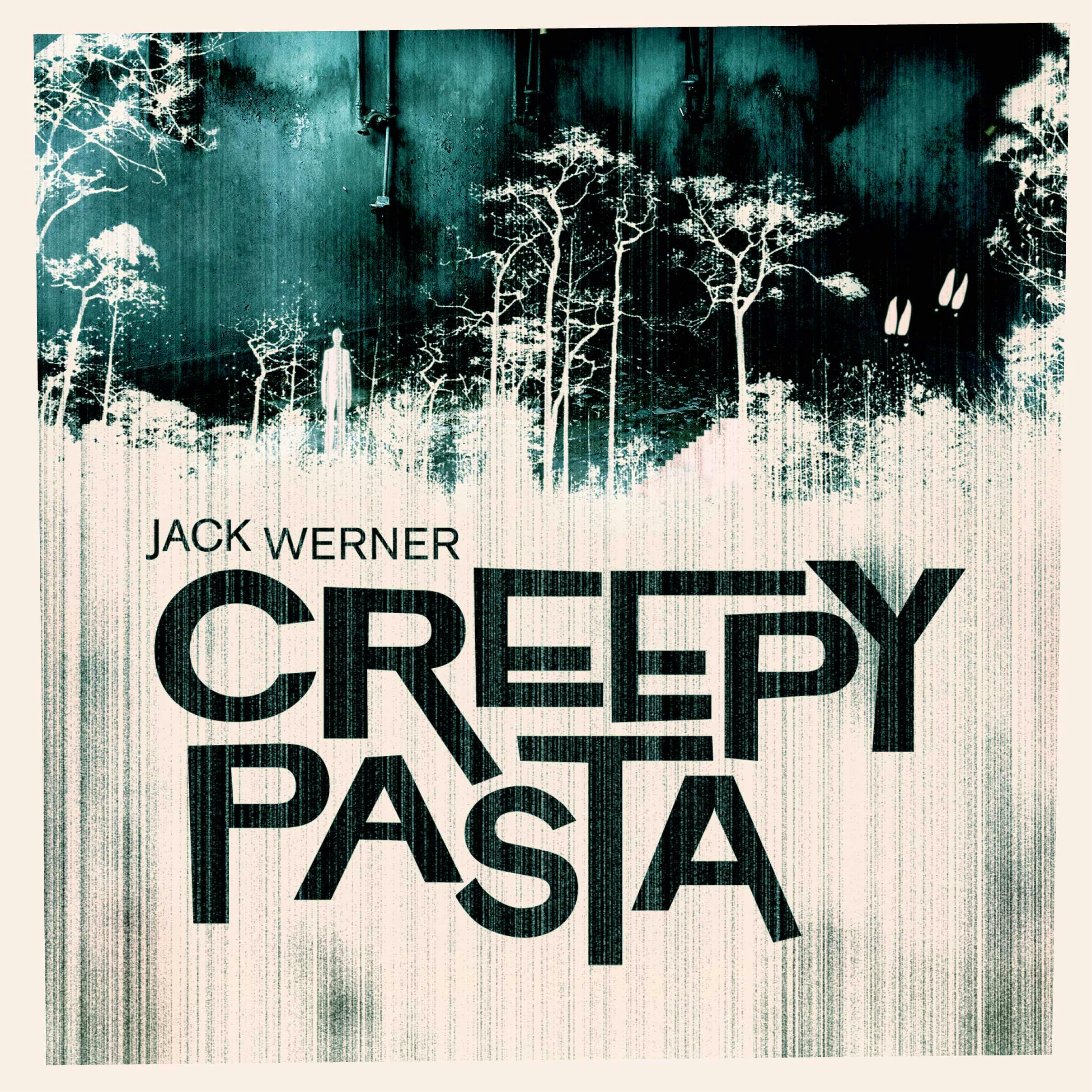 Creepypasta - Jack Werner