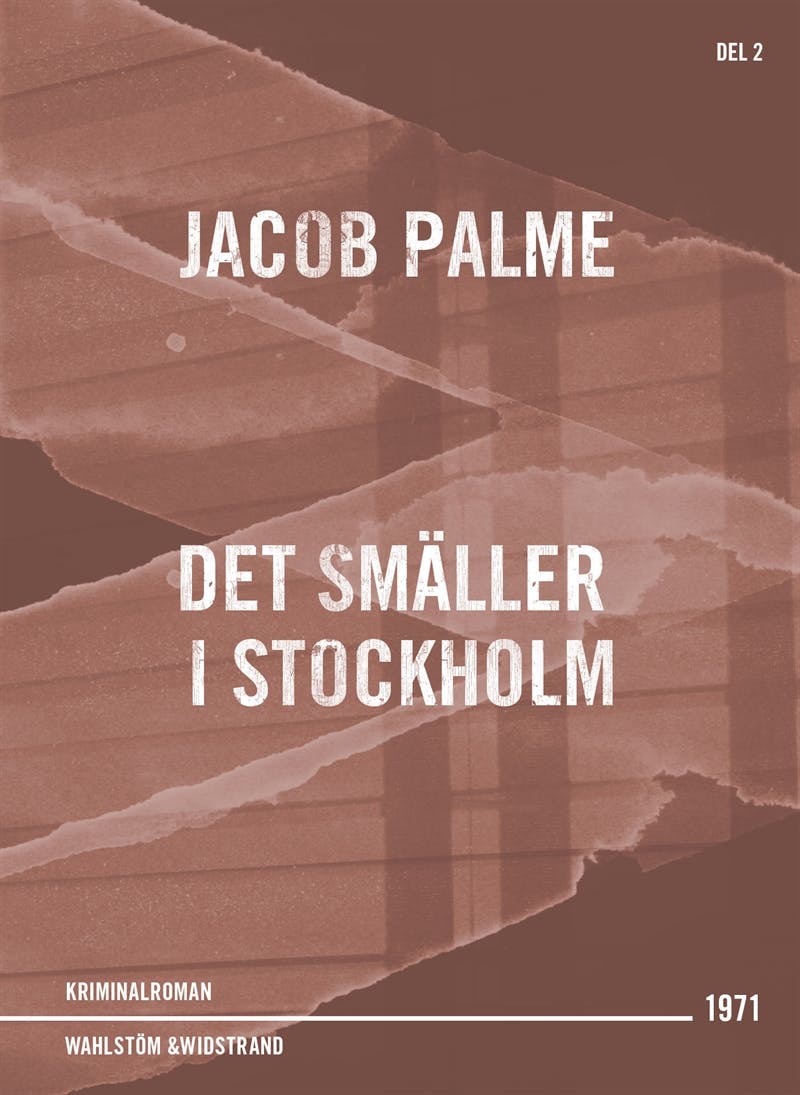 Det smäller i Stockholm : kriminalroman - Jacob Palme