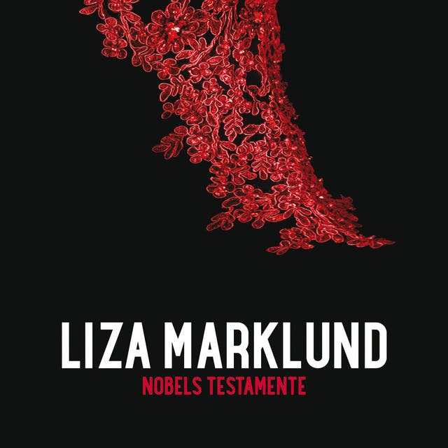 Nobels testamente - Liza Marklund