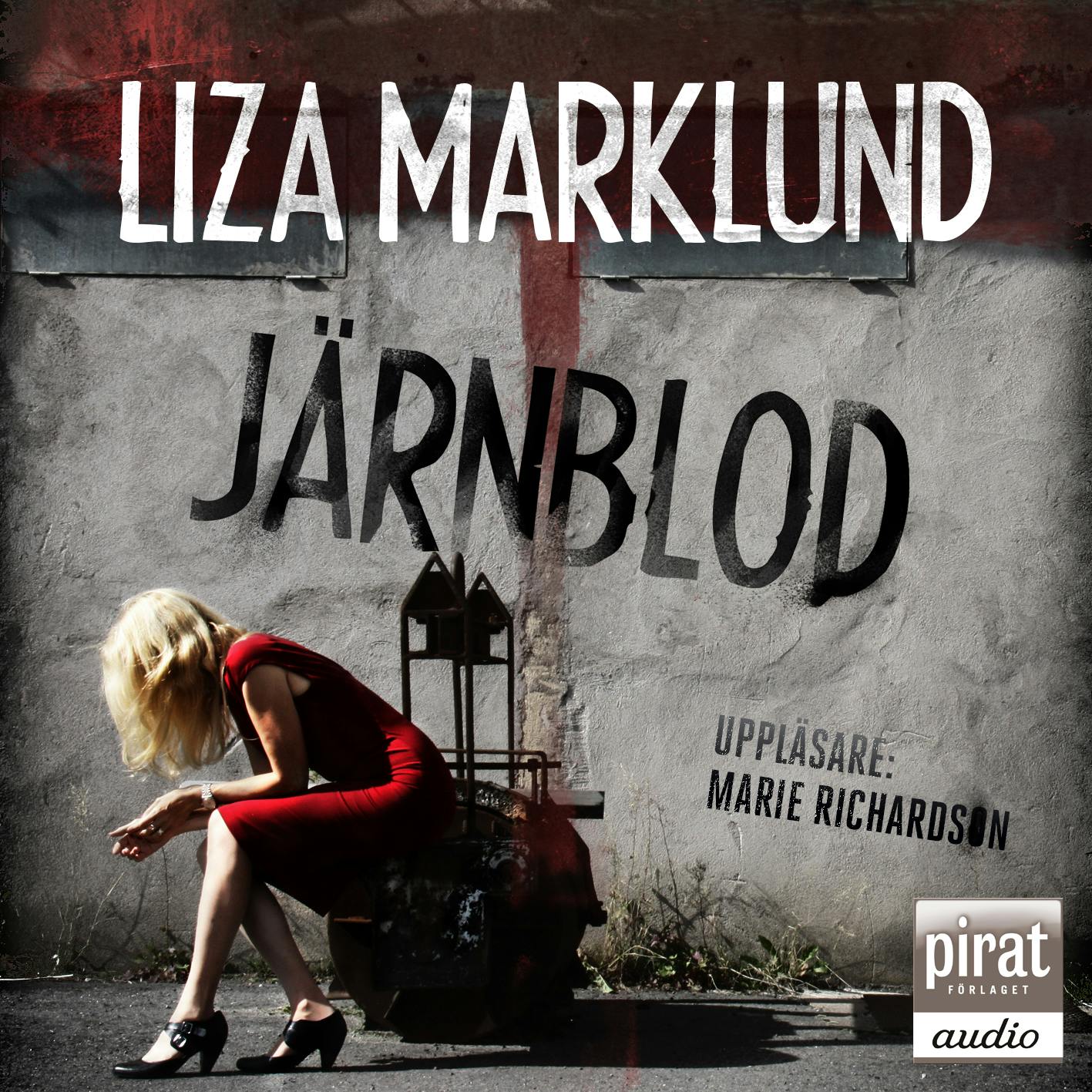 Järnblod - Liza Marklund
