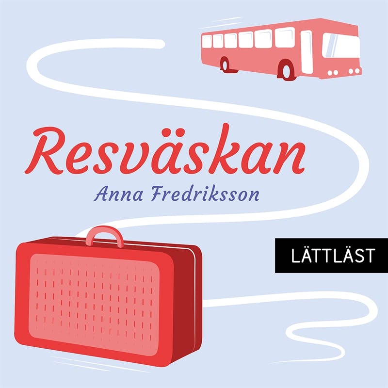 Resväskan / Lättläst - Anna Fredriksson