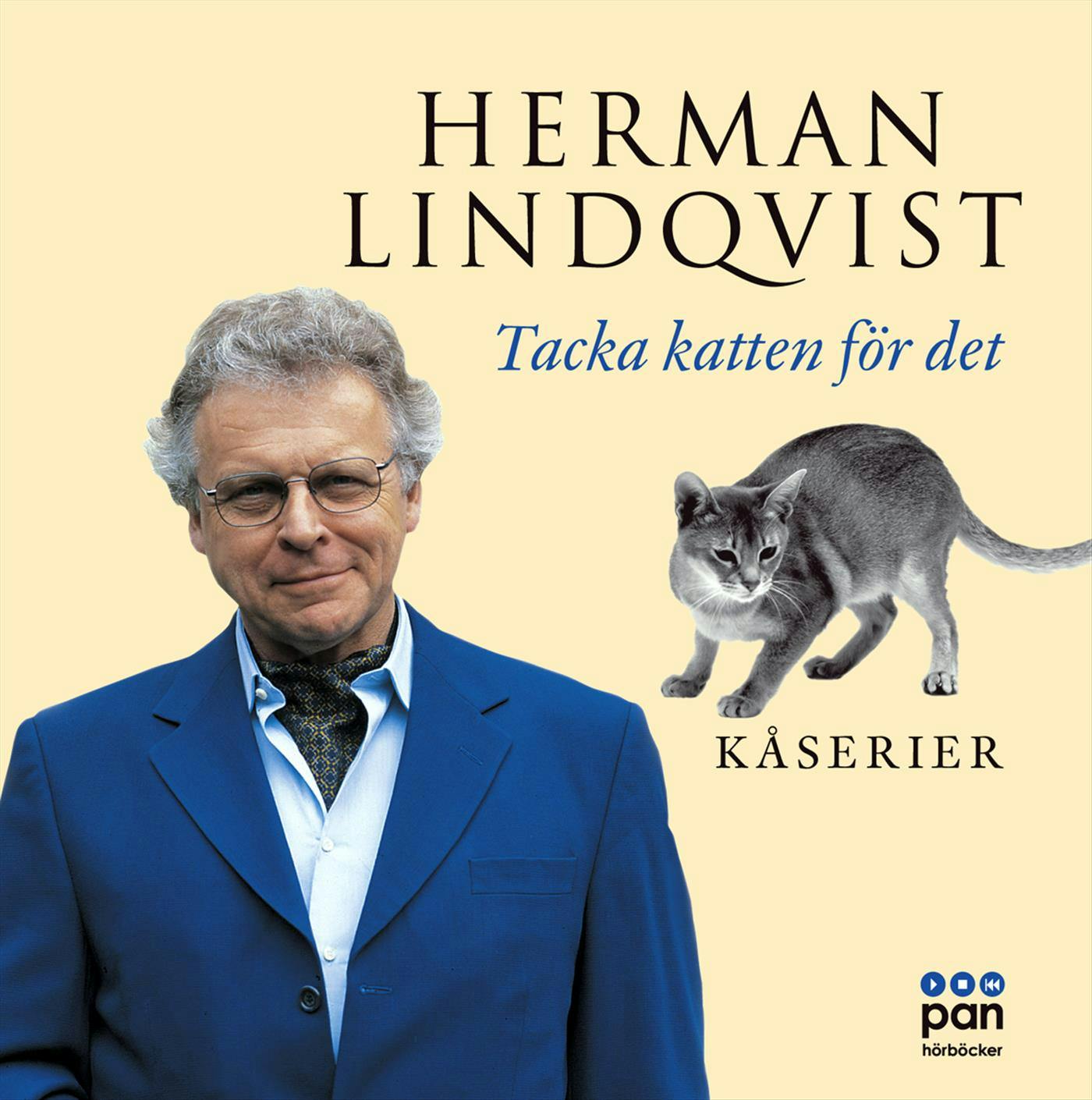 Tacka katten för det : kåserier - Herman Lindqvist