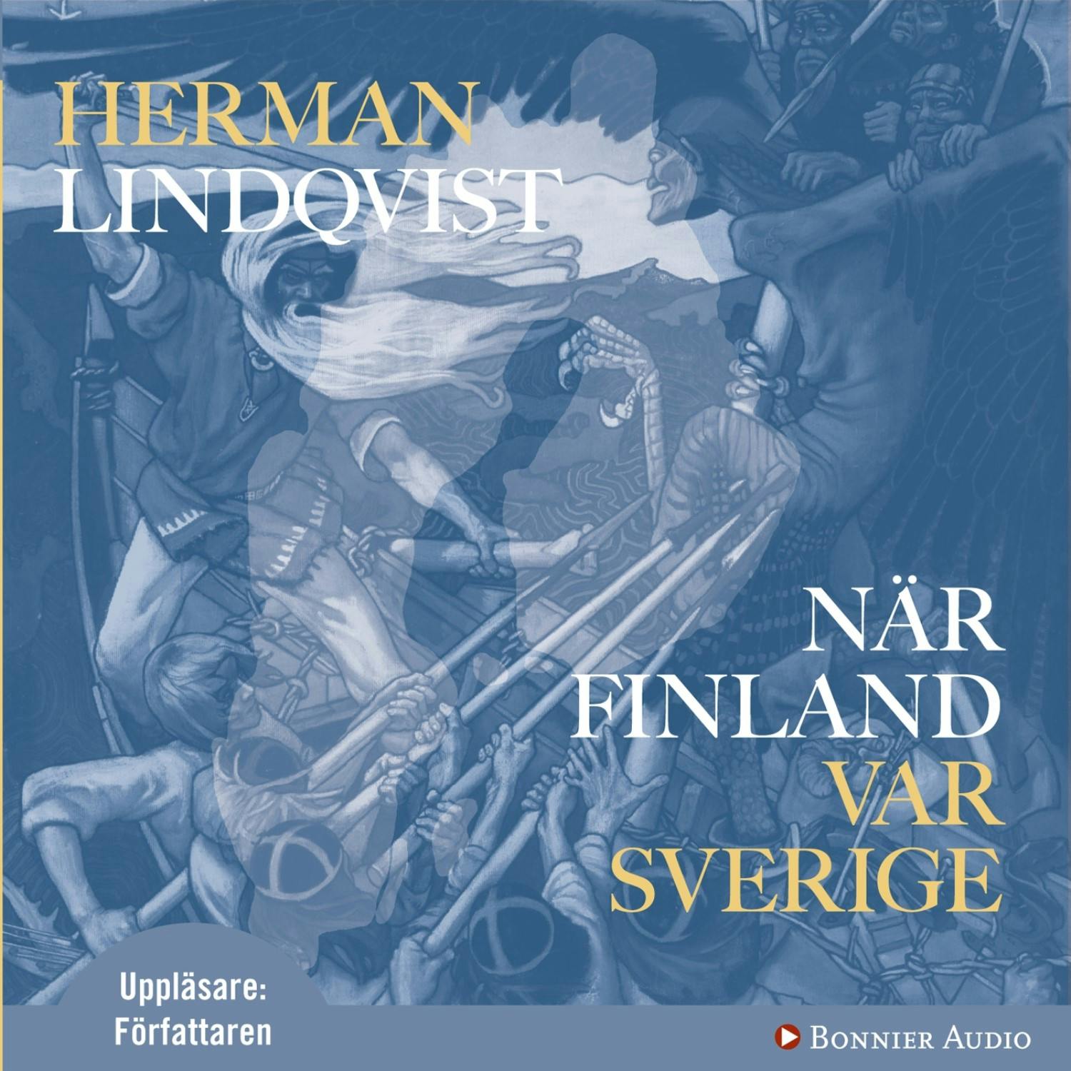 När Finland var Sverige - Herman Lindqvist