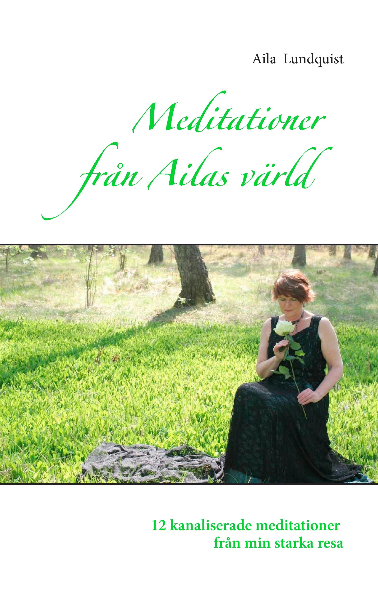 Meditationer från Ailas värld - Aila Lundquist