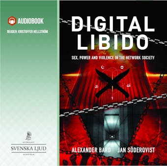 Digital libido : sex, power and violence in the network society