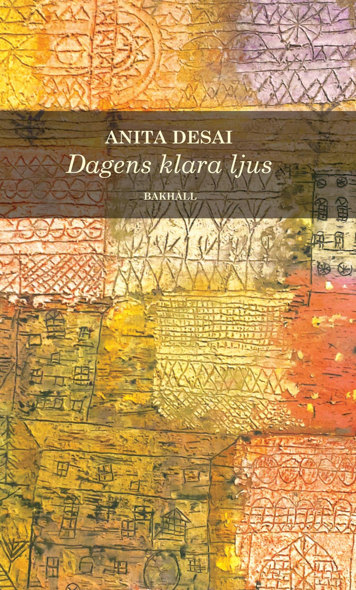 Dagens klara ljus - Anita Desai